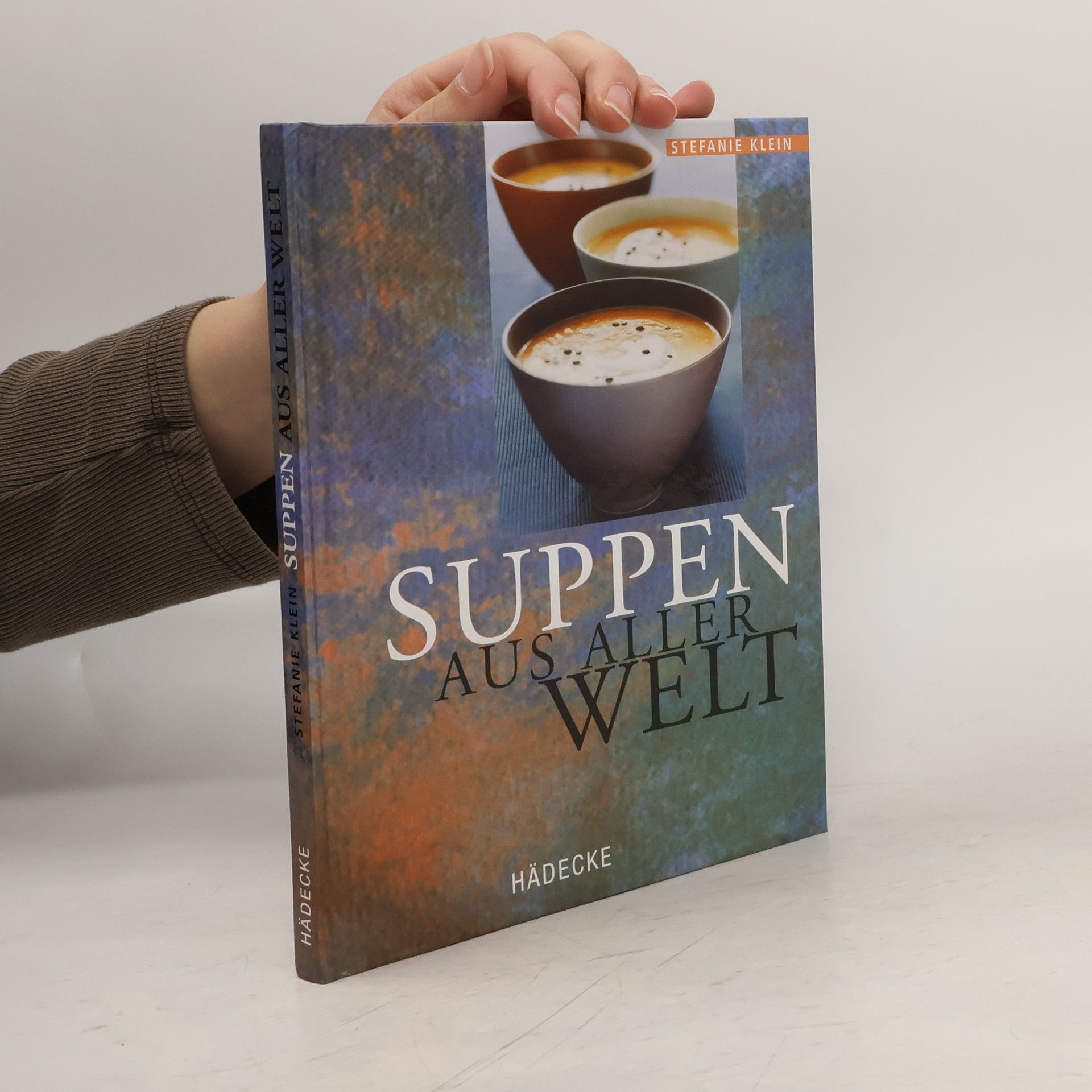 Stefanie Klein Suppen aus aller Welt