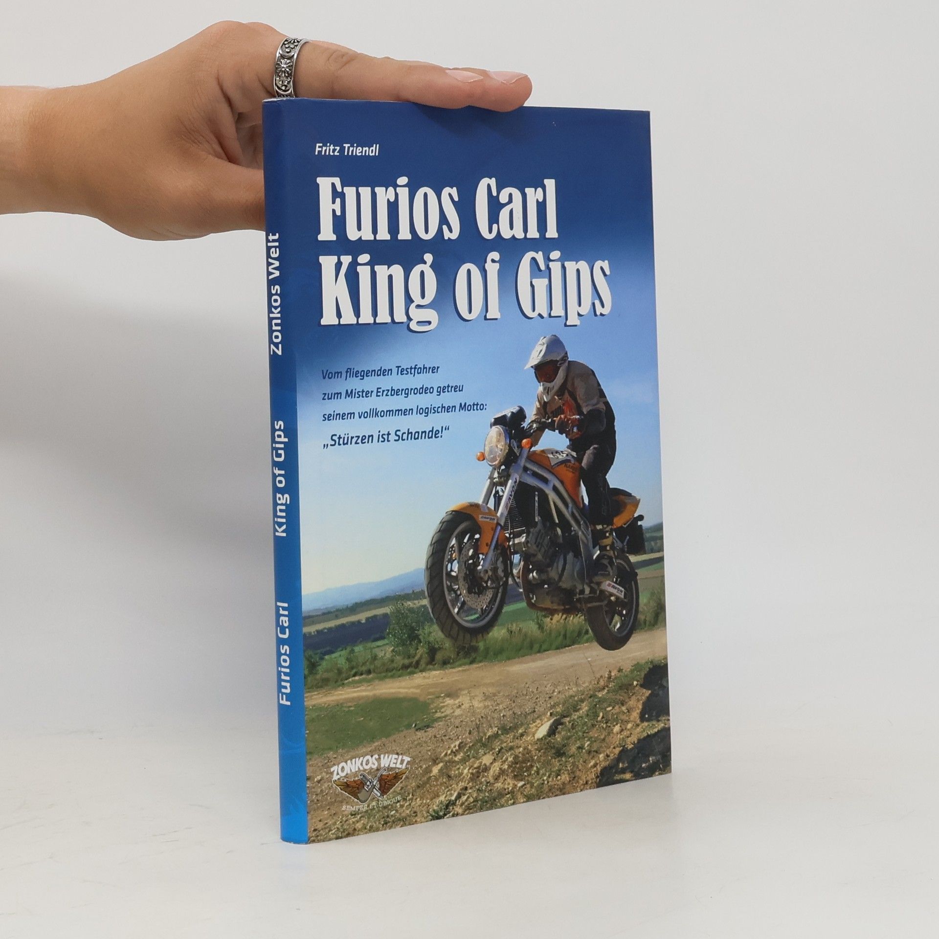 Fritz Triendl Furios Carl King of Gips