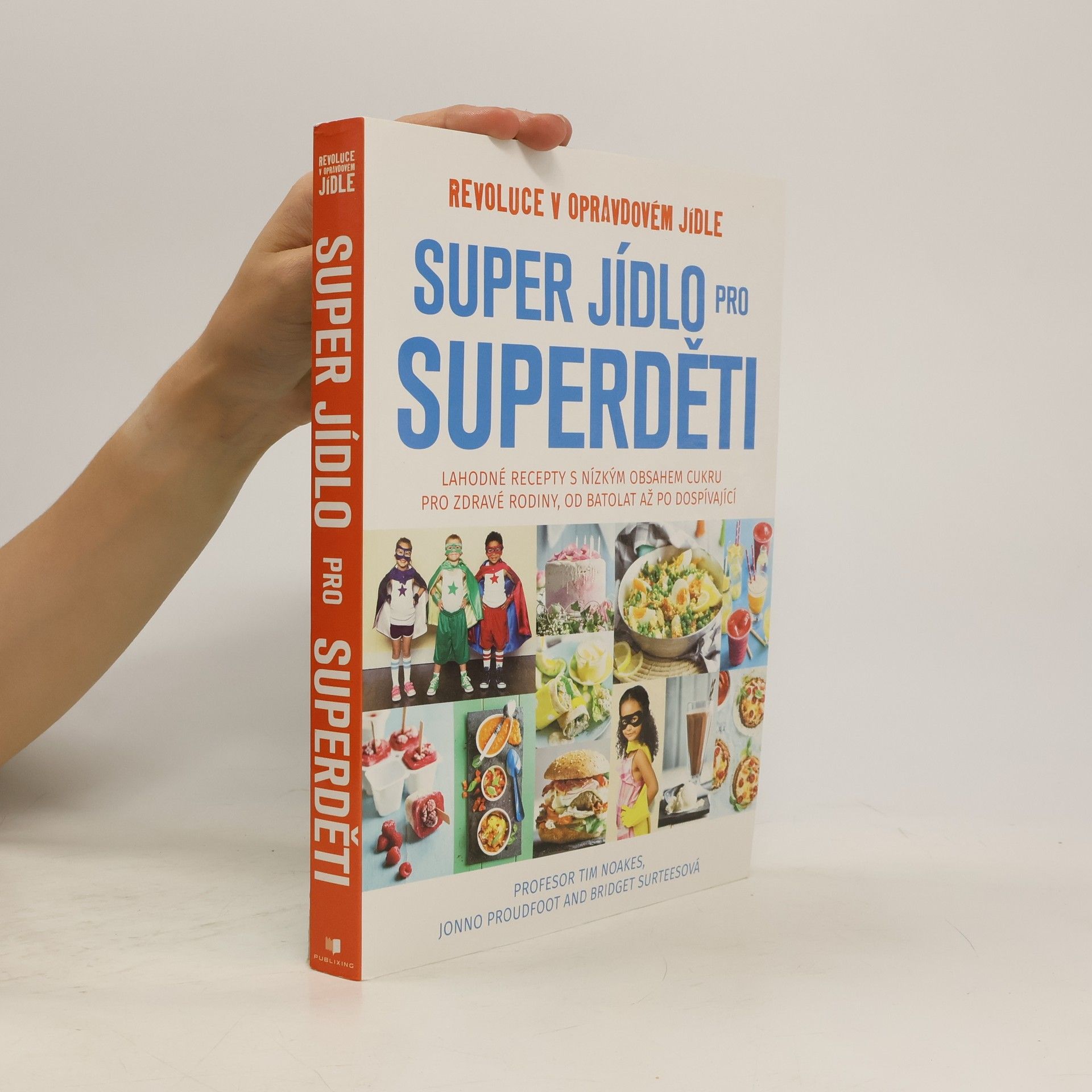 Super jídlo pro superděti. Revoluce v opravdovém jídle