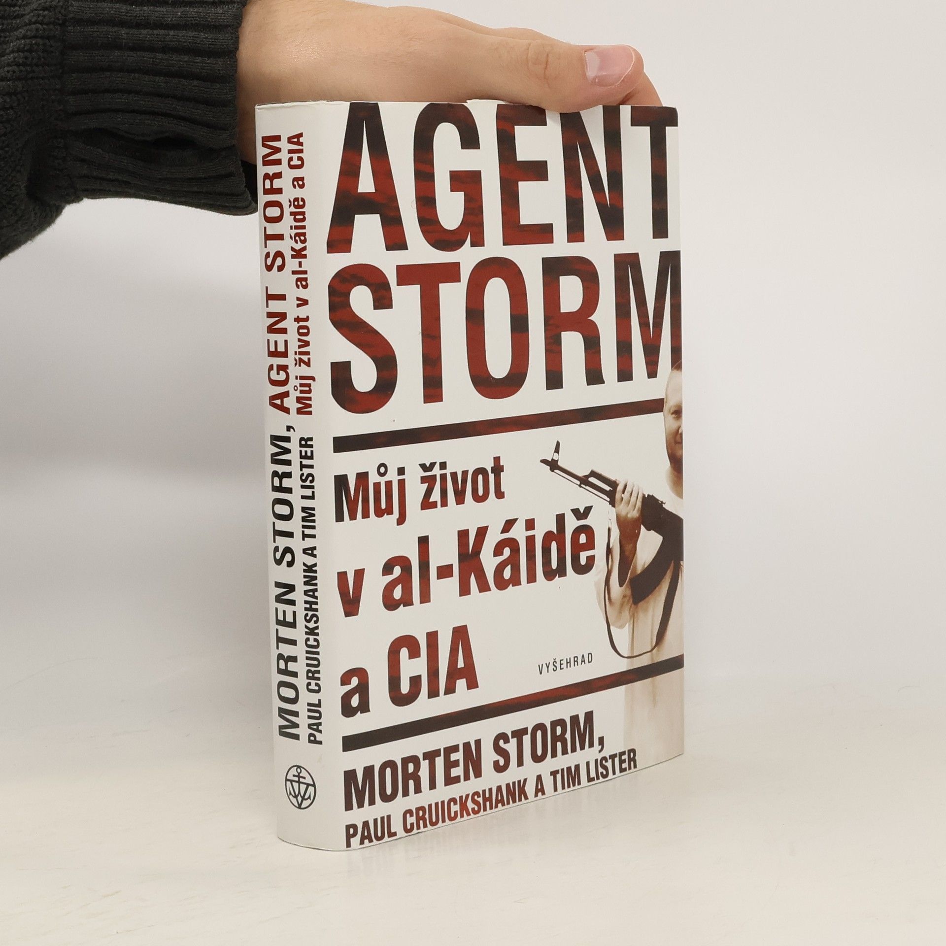 Morten Storm Agent Storm: Můj život v al-Káidě a CIA