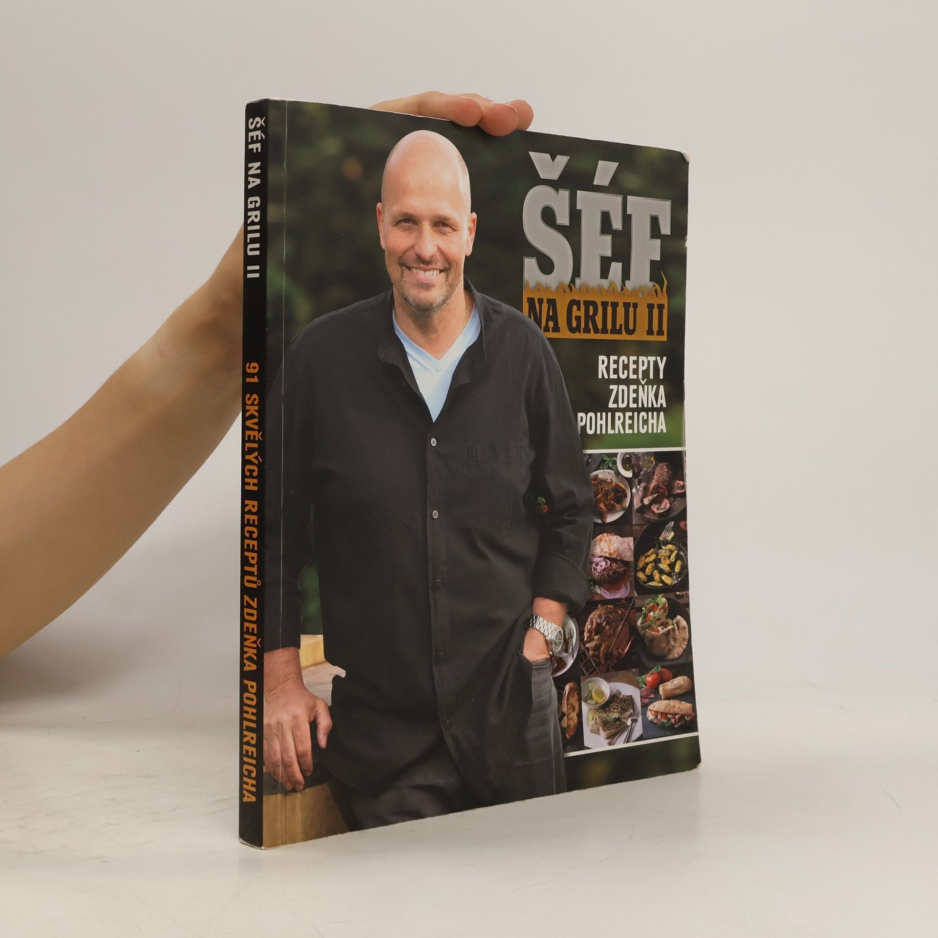 Zdeněk Pohlreich Šéf na grilu II. 91 skvělých receptů Zdeňka Pohlreicha
