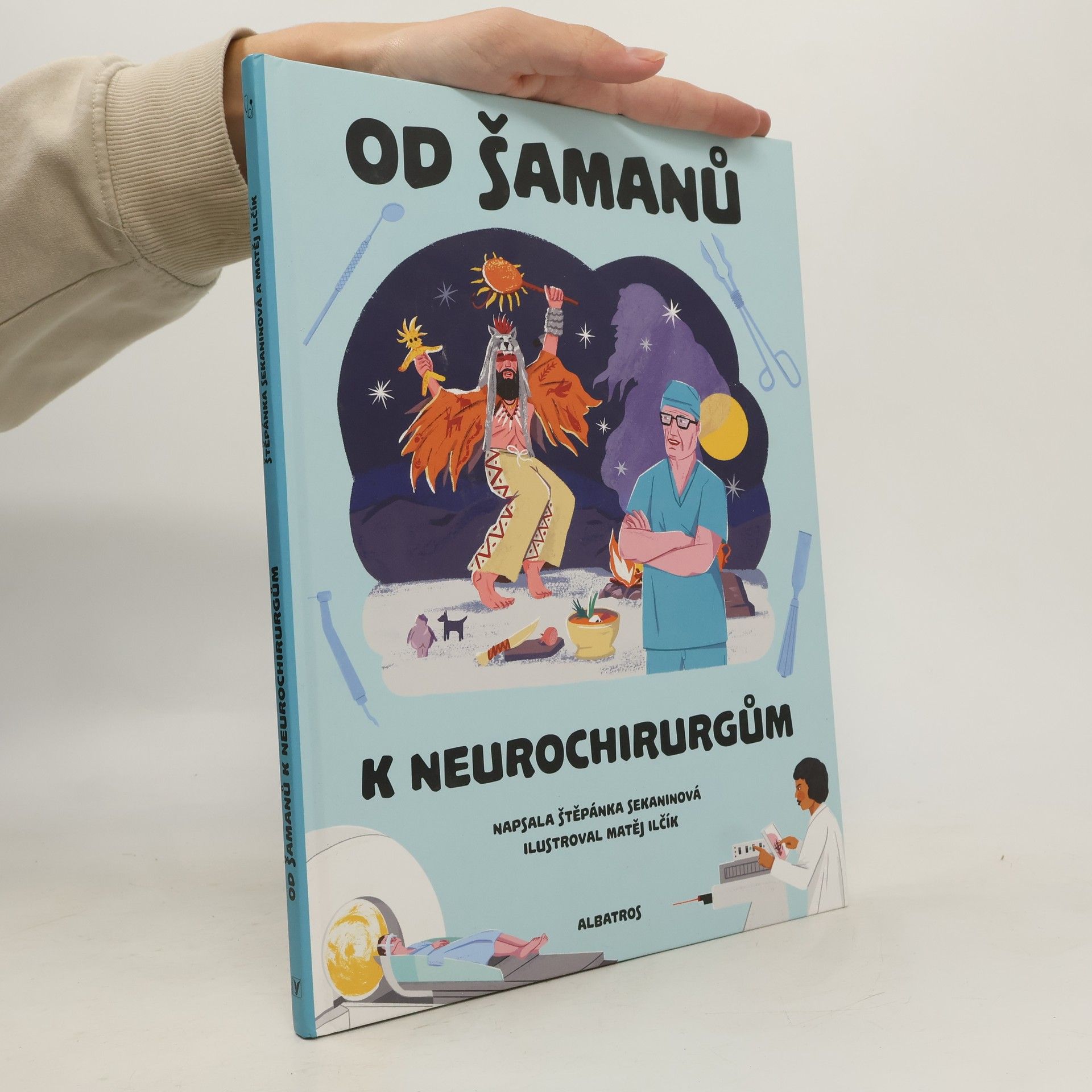 Štěpánka Sekaninová Od šamanů k neurochirurgům