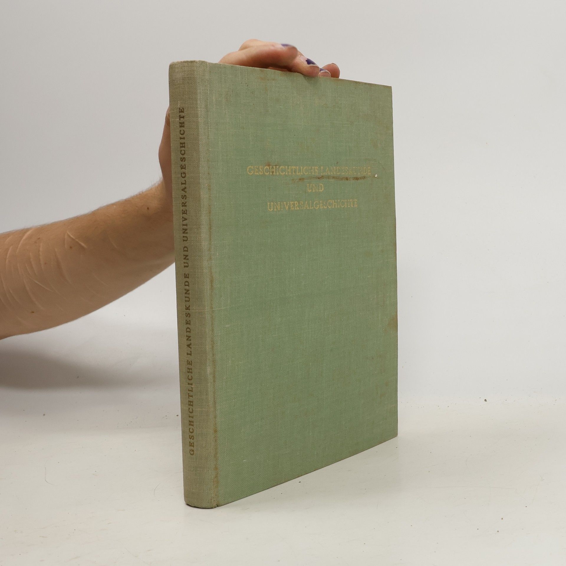 Autorenkollektiv Geschichtliche Landeskunde und Universalgeschichte