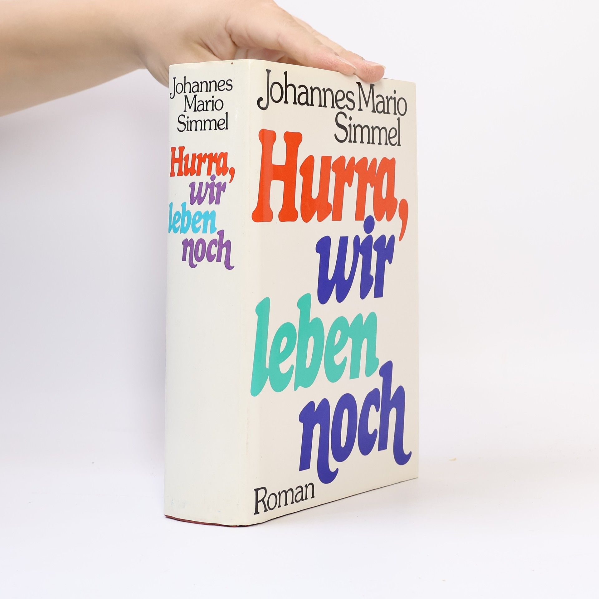Johannes Mario Simmel Hurra, wir leben noch