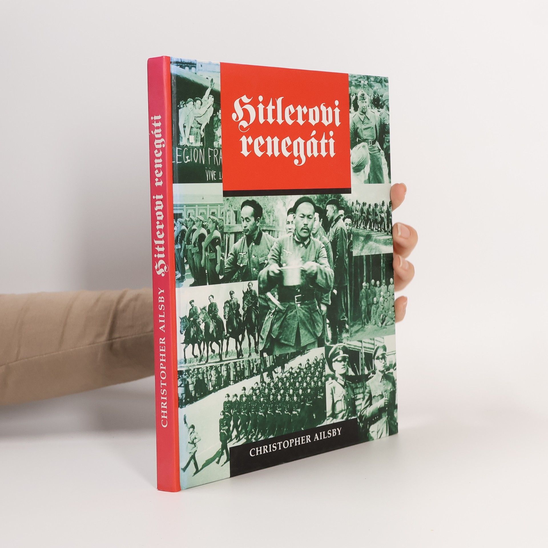 Hitlerovi renegáti: Cizinci ve službách Třetí říše