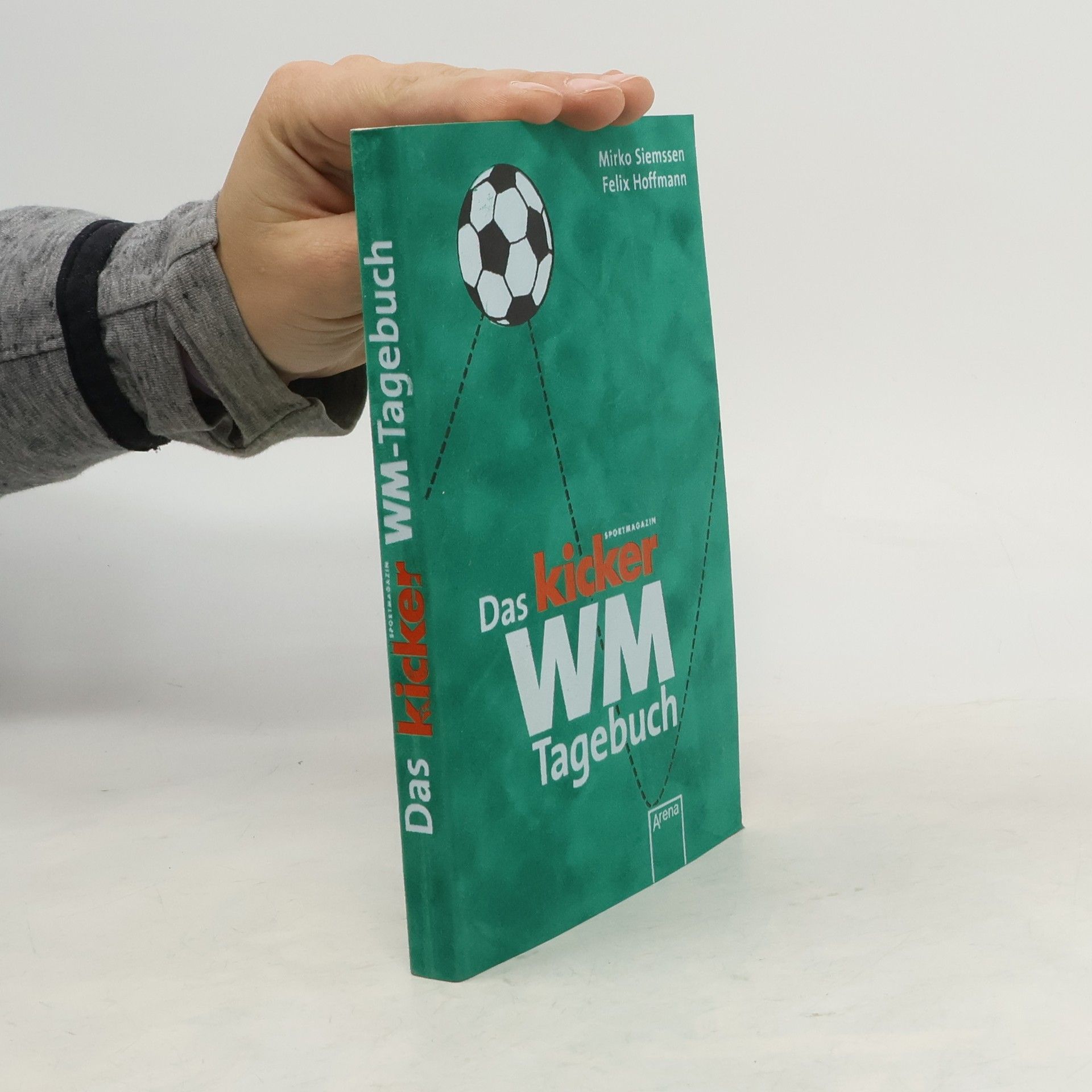Mirko Siemssen Das Kicker-WM-Tagebuch