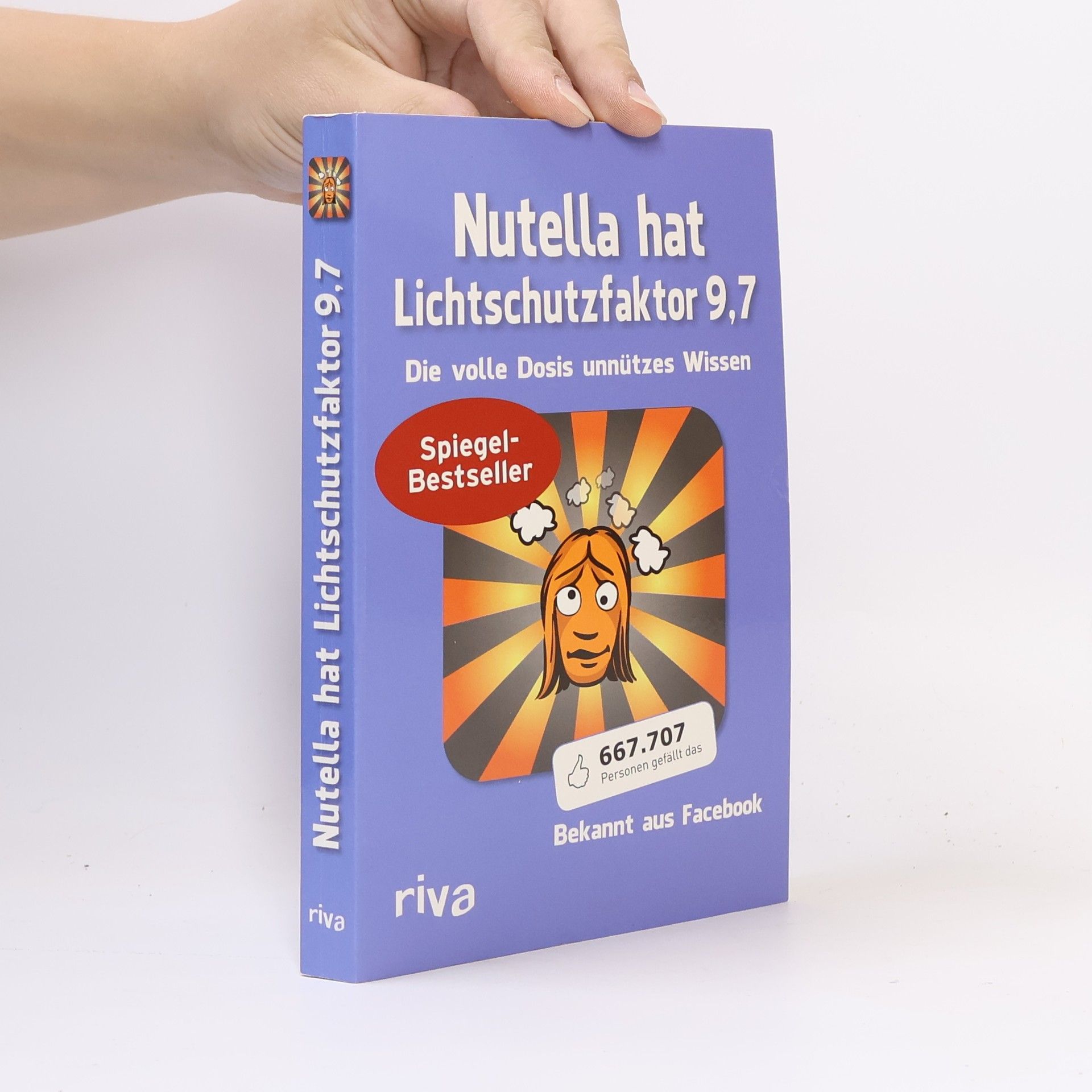 Autorenkollektiv Nutella hat Lichtschutzfaktor 9,7: Die volle Dosis unnützes Wissen