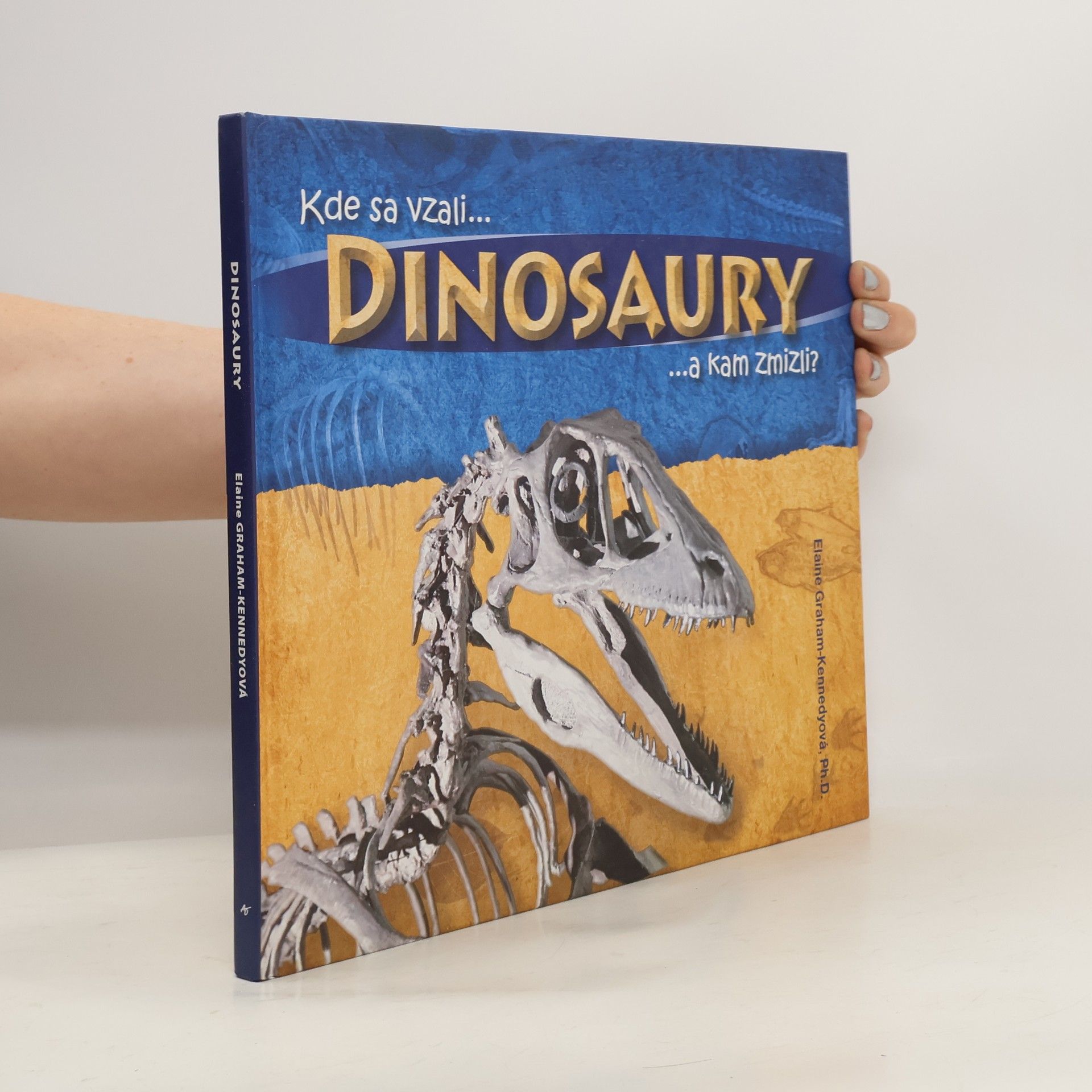 Elaine Graham Kennedyová Kde sa vzali... Dinosaury ...a kam zmizli?