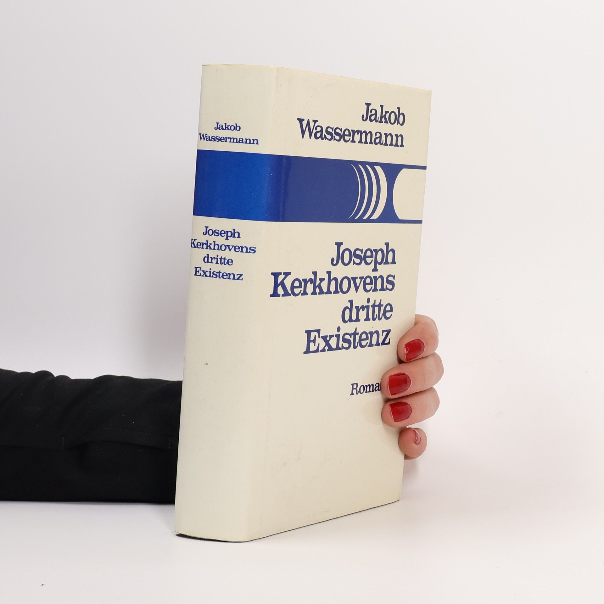 Jakob Wassermann Joseph Kerkhovens dritte Existenz