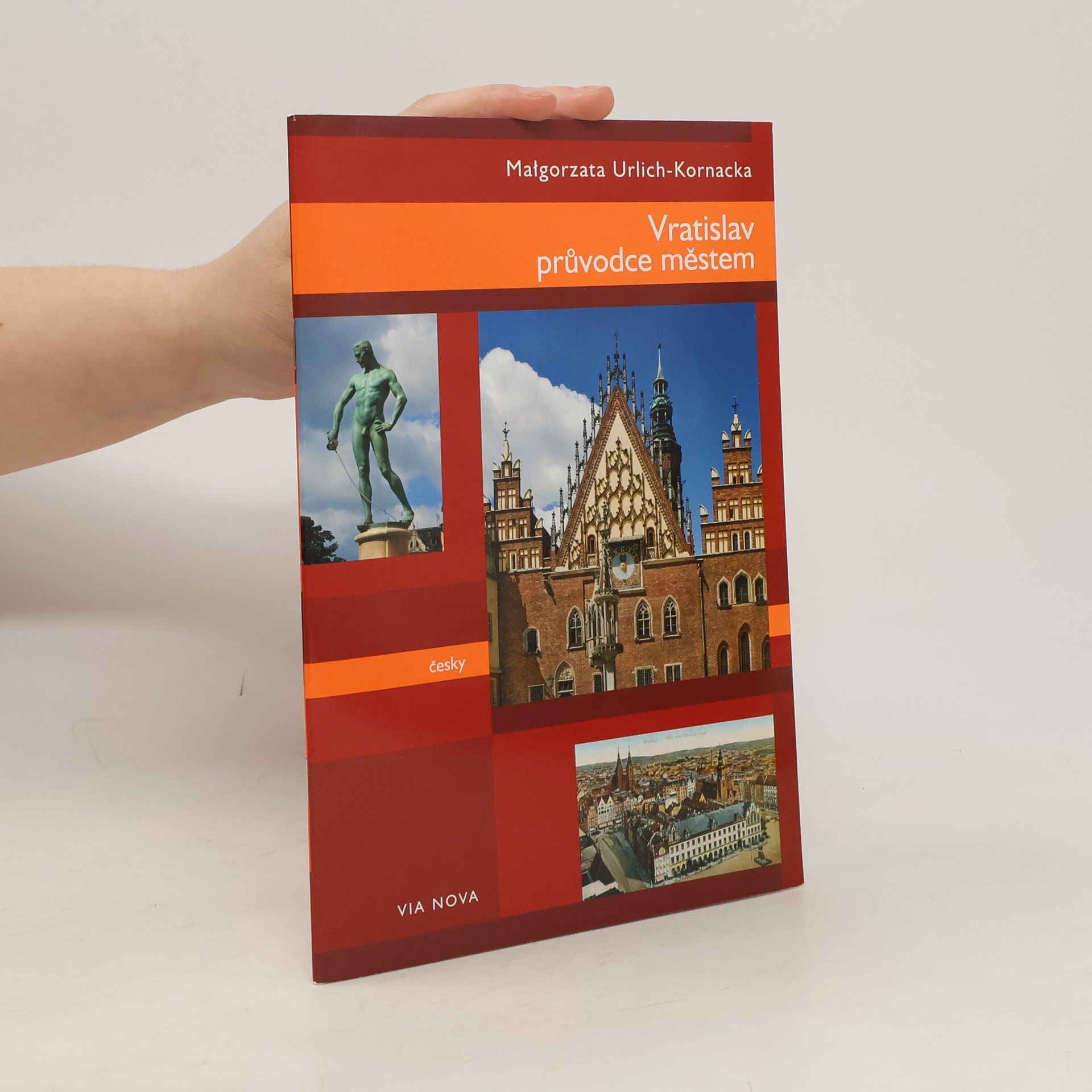 Małgorzata Urlich-Kornacka Vratislav: průvodce městem