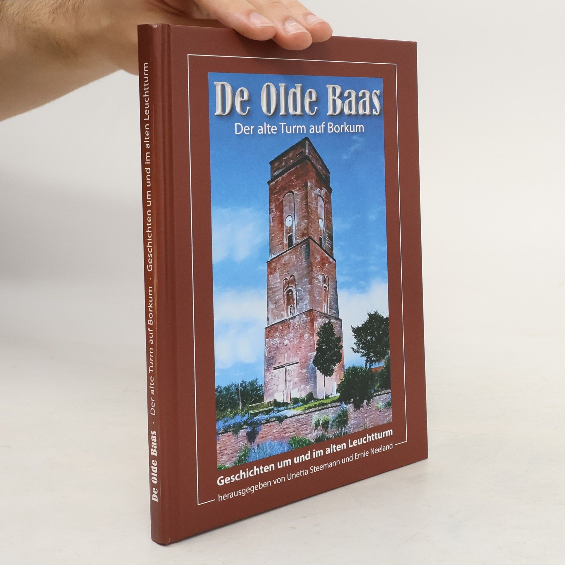Unetta Steemann  De Olde Baas. Der alte Turm auf Borkum