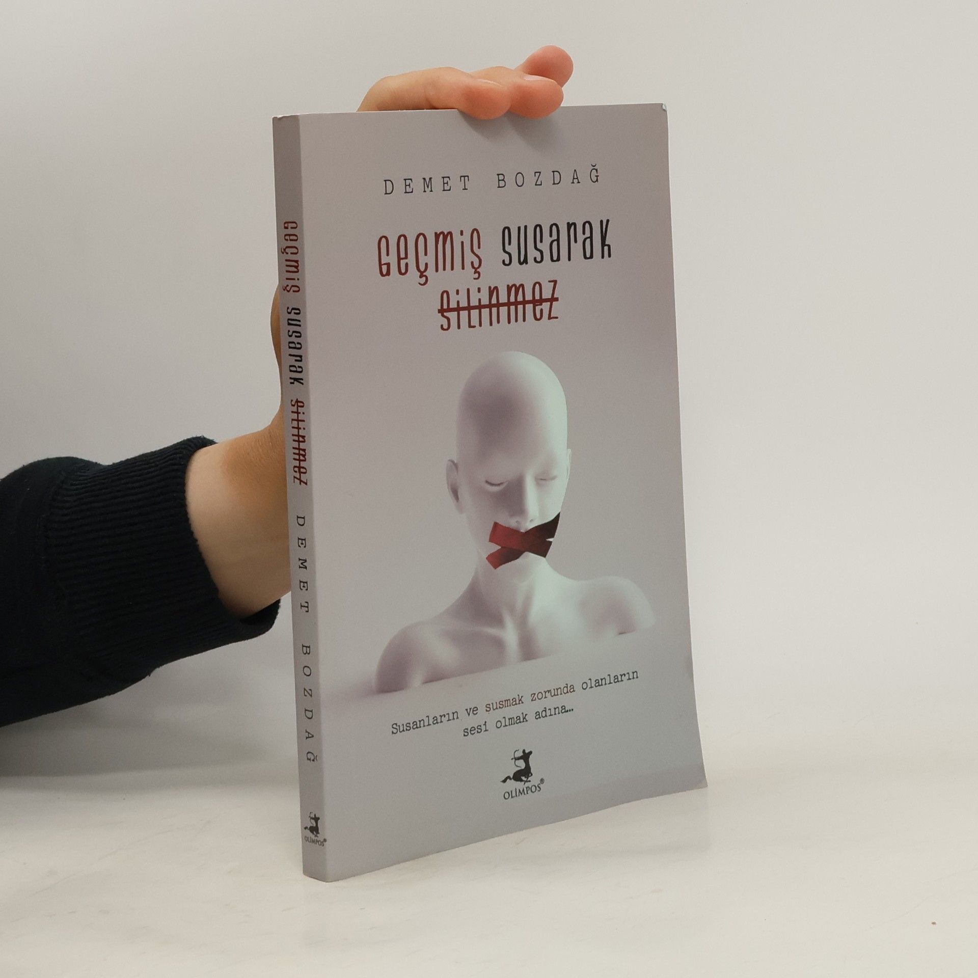 Demet Bozdağ Geçmiş Susarak Silinmez