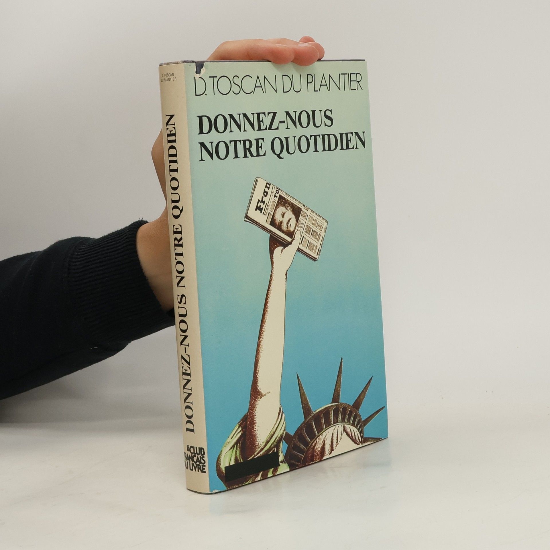 Daniel Toscan du Plantier Donnez-nous notre quotidien