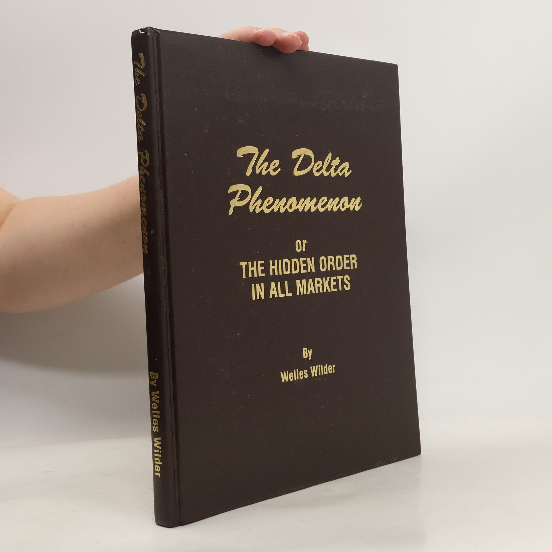 Wells Wilder The Delta Phenomenon or the Hidden Order in All Markets