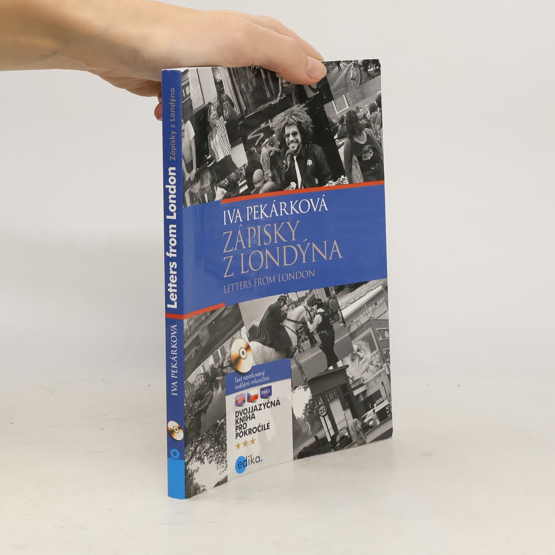 Iva Pekárková Zápisky z Londýna. Letters from London