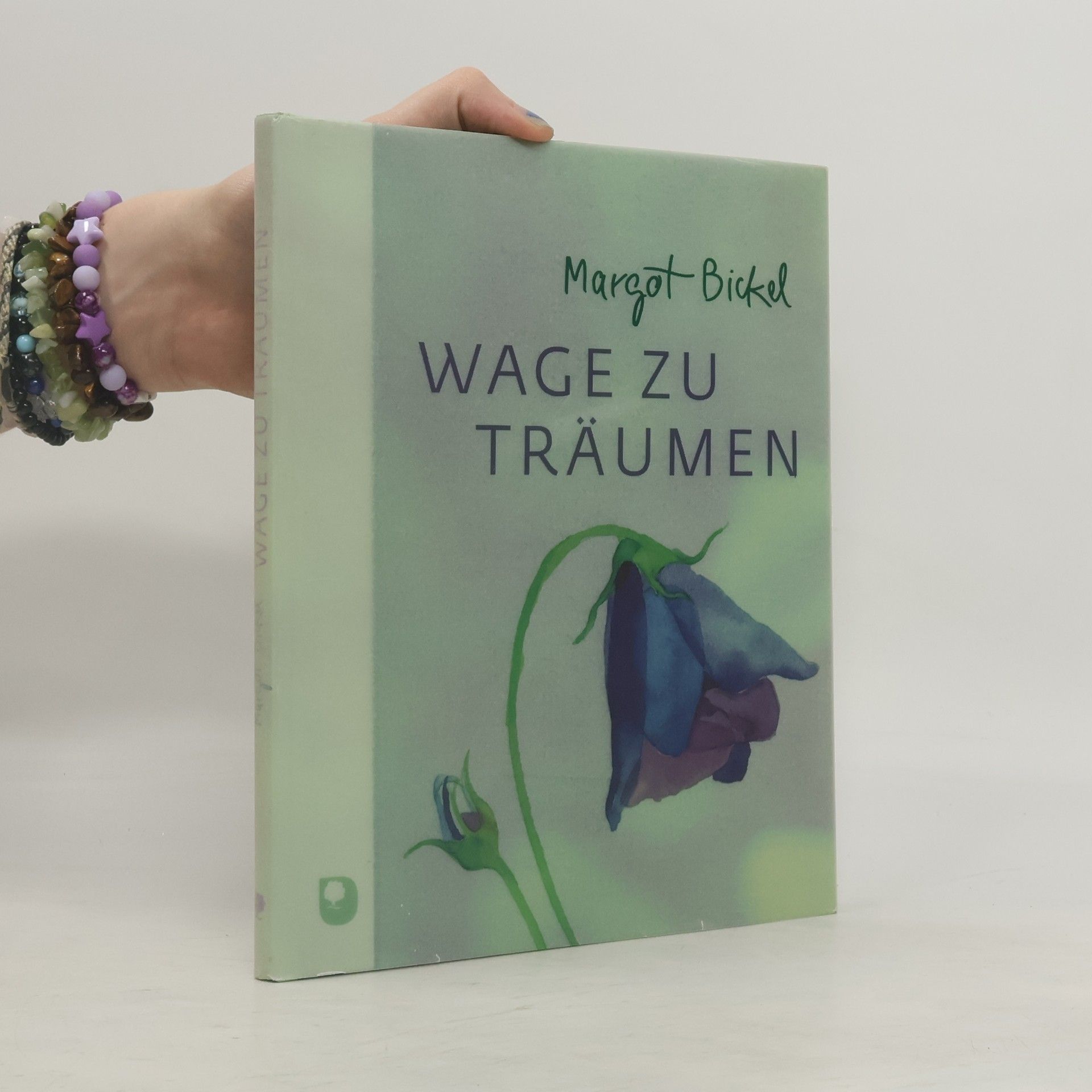 Margot Bickel Wage zu träumen und lebe deinen Traum