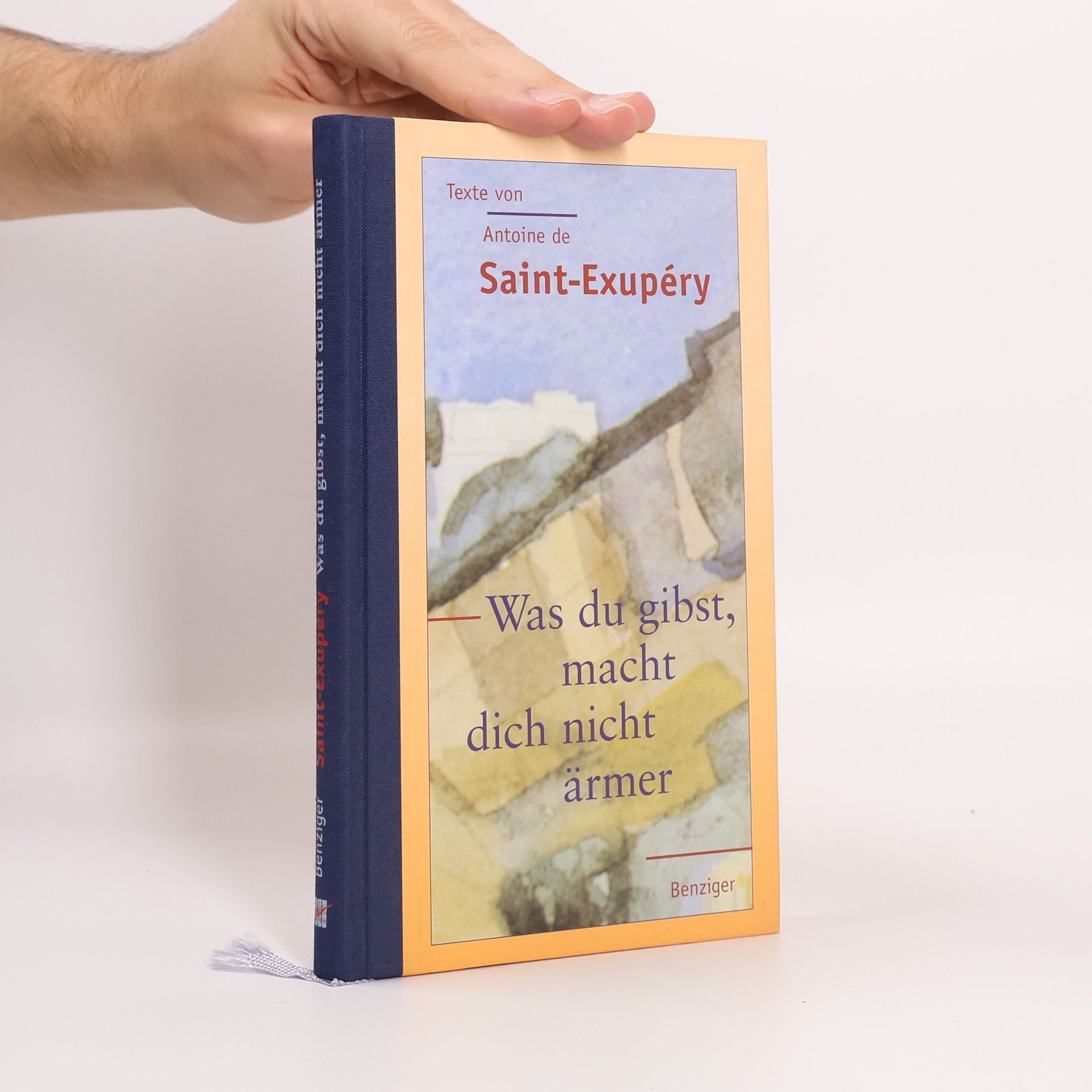 Antoine de Saint-Exupéry Was du gibst, macht dich nicht ärmer