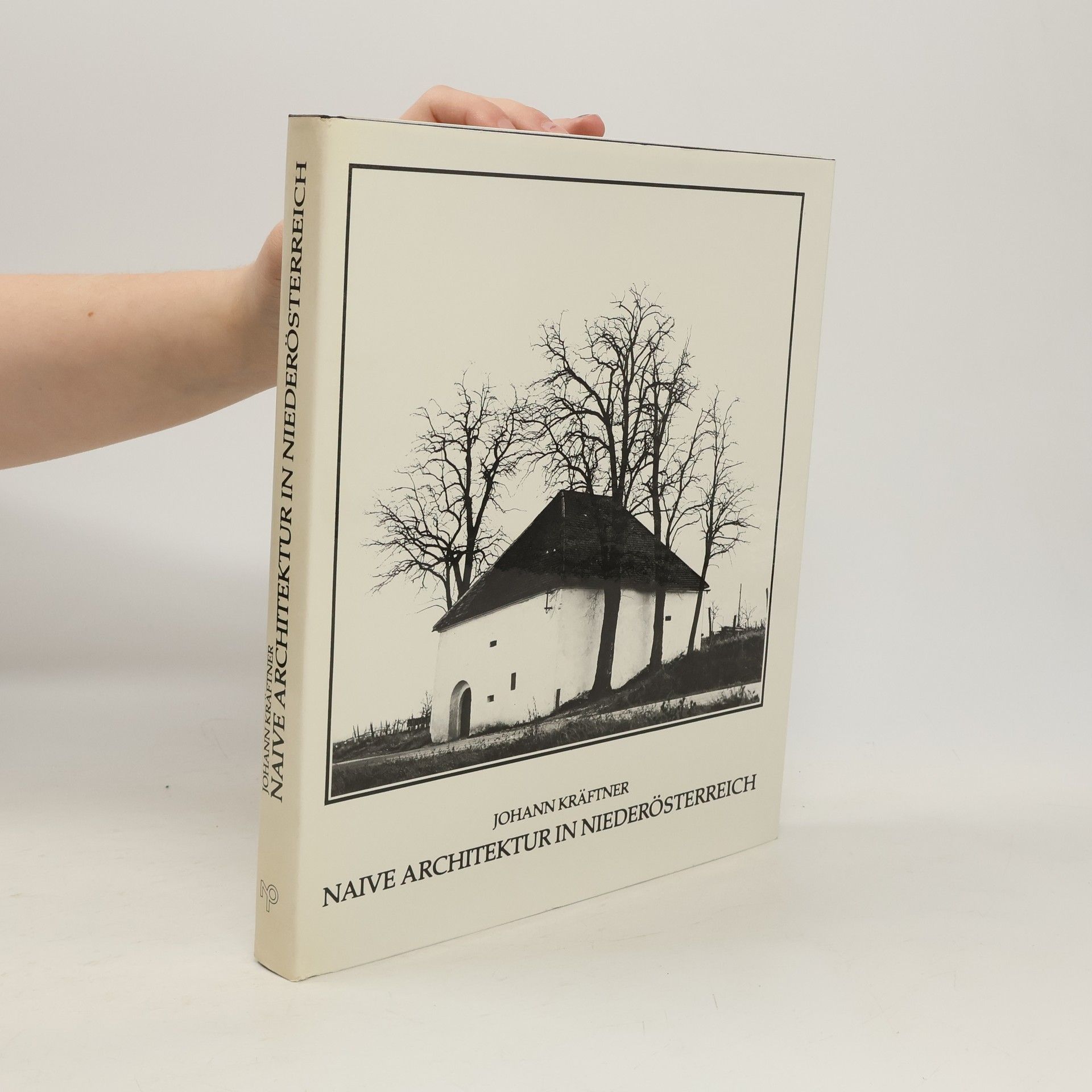 Johann Kräftner Naive Architektur in Niederösterreich