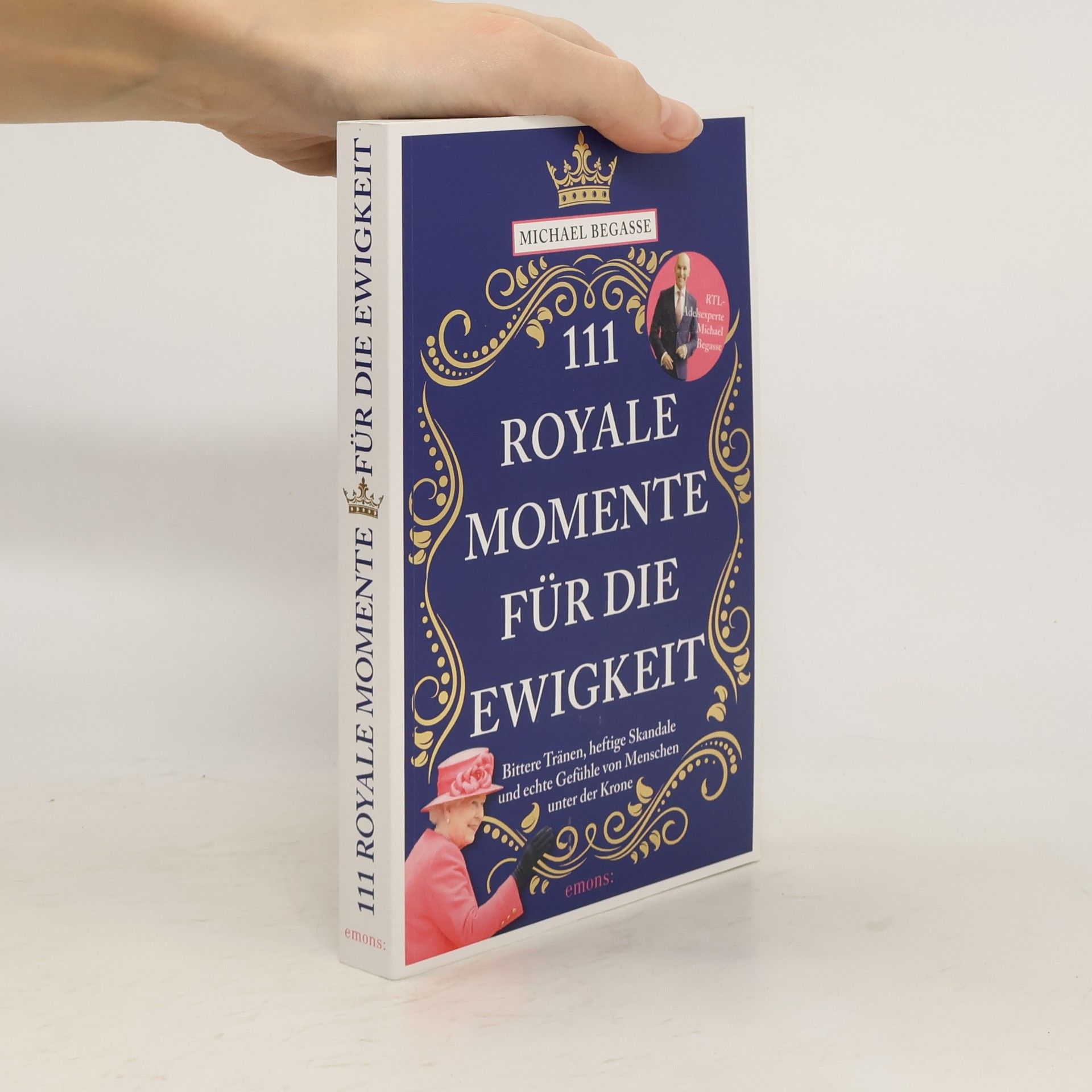 Michael Begasse 111 royale Momente für die Ewigkeit