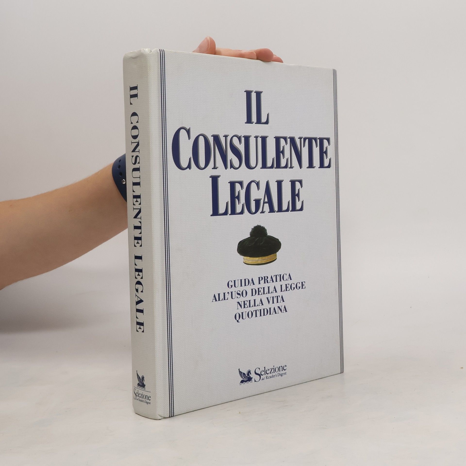 Collectif d'auteurs Il consulente legale. Guida pratica all'uso della legge nella vita quotidiana