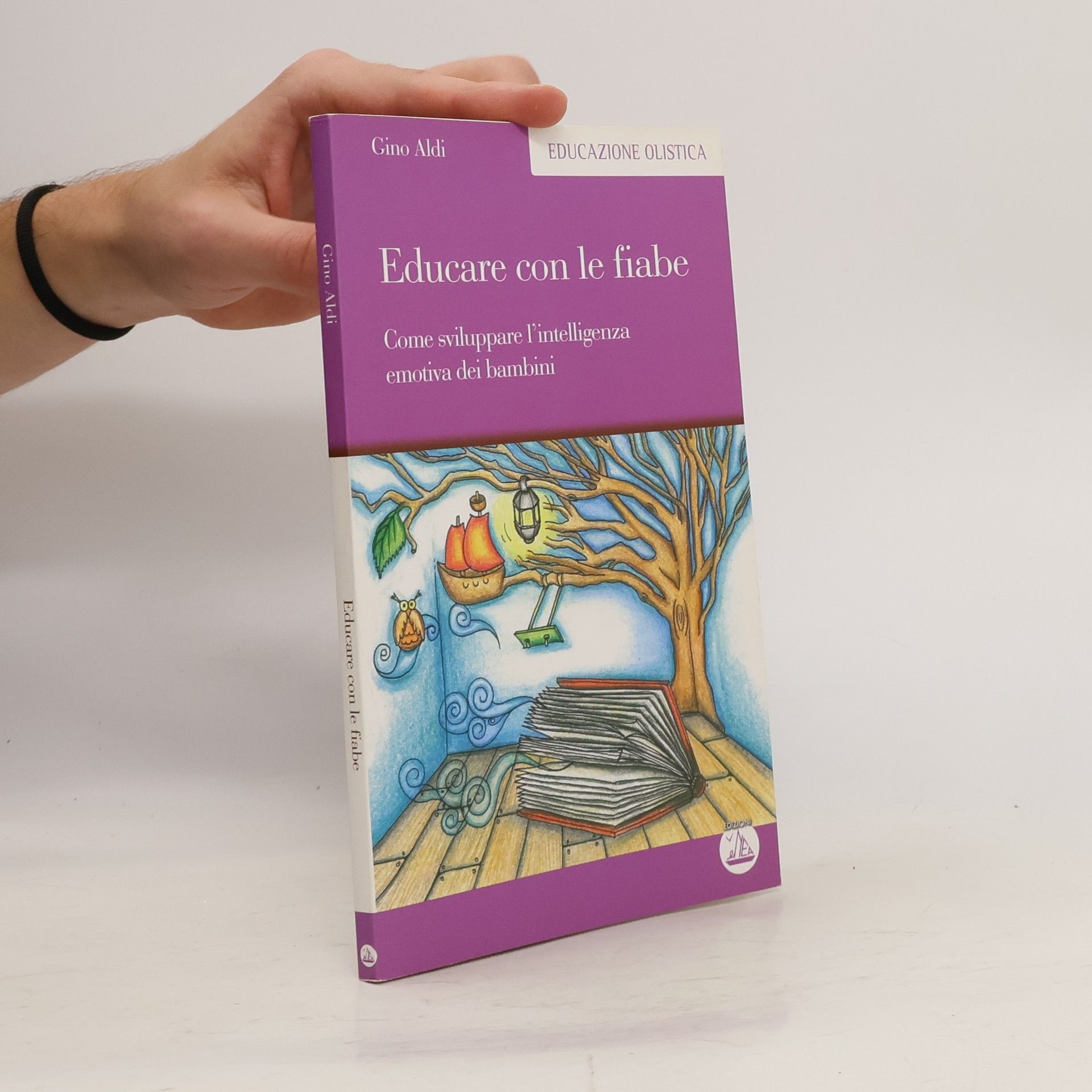 Gino Aldi Educare con le fiabe. Come sviluppare l'intelligenza emotiva dei bambini