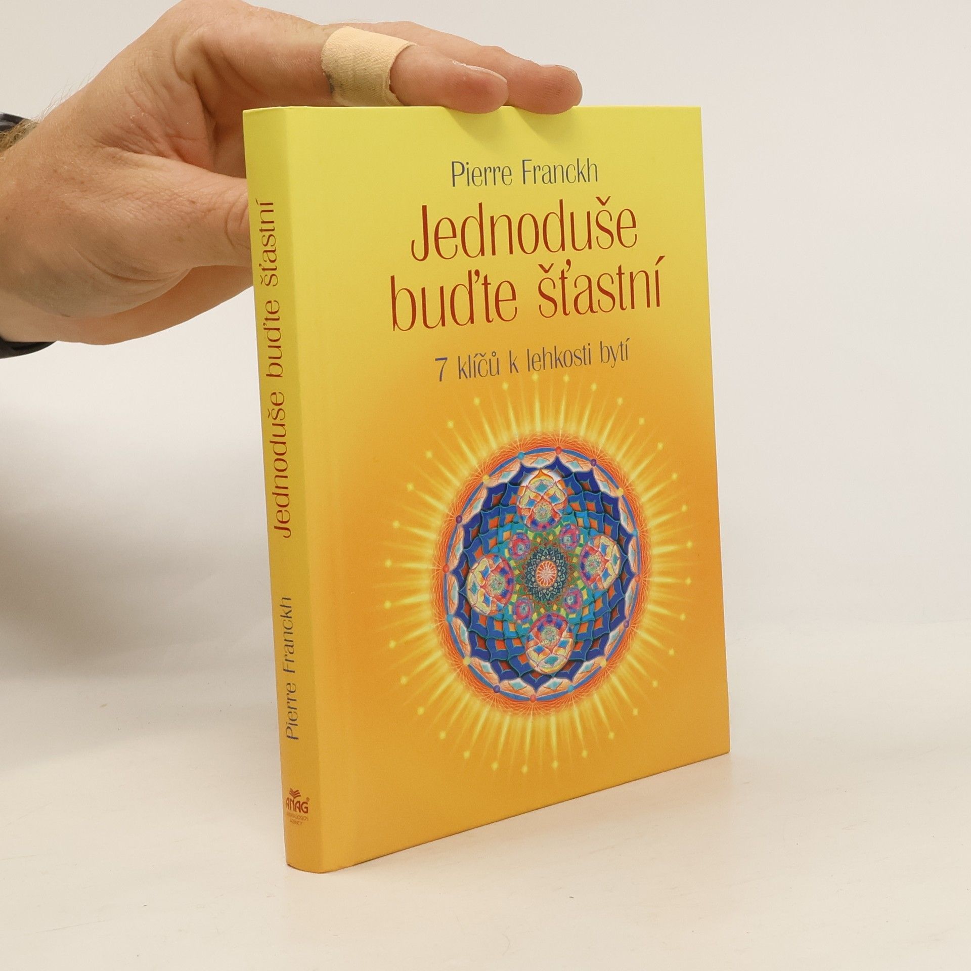 Pierre Franckh Jednoduše buďte šťastní