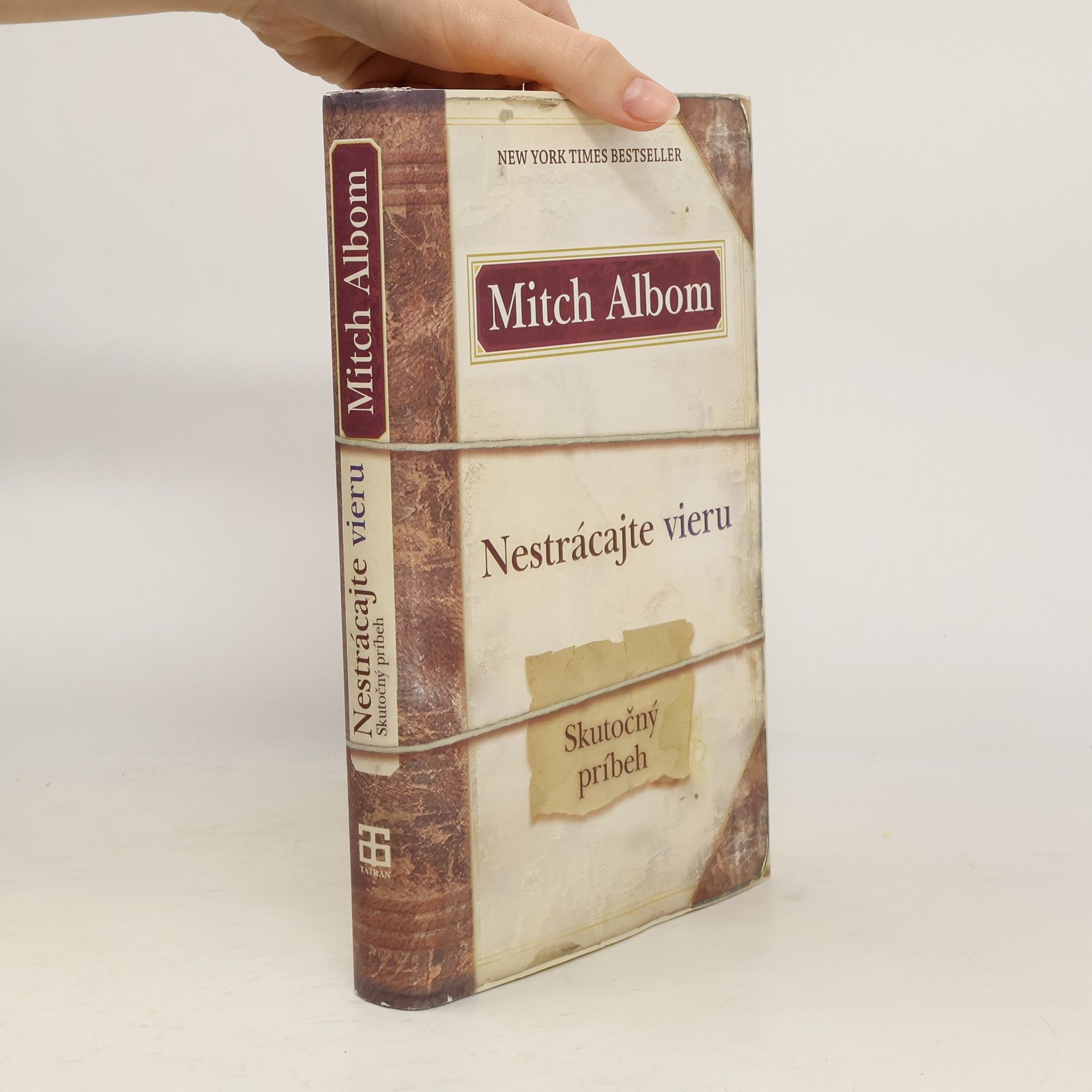 Mitch Albom Nestrácajte vieru