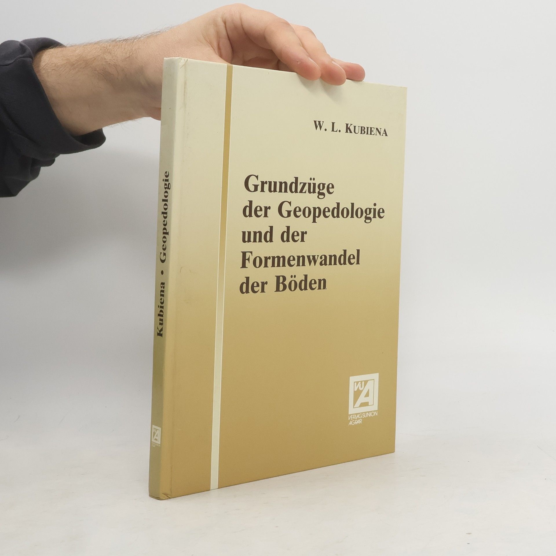 Walter Kubiena Grundzüge der Geopedologie und der Formenwandel der Böden