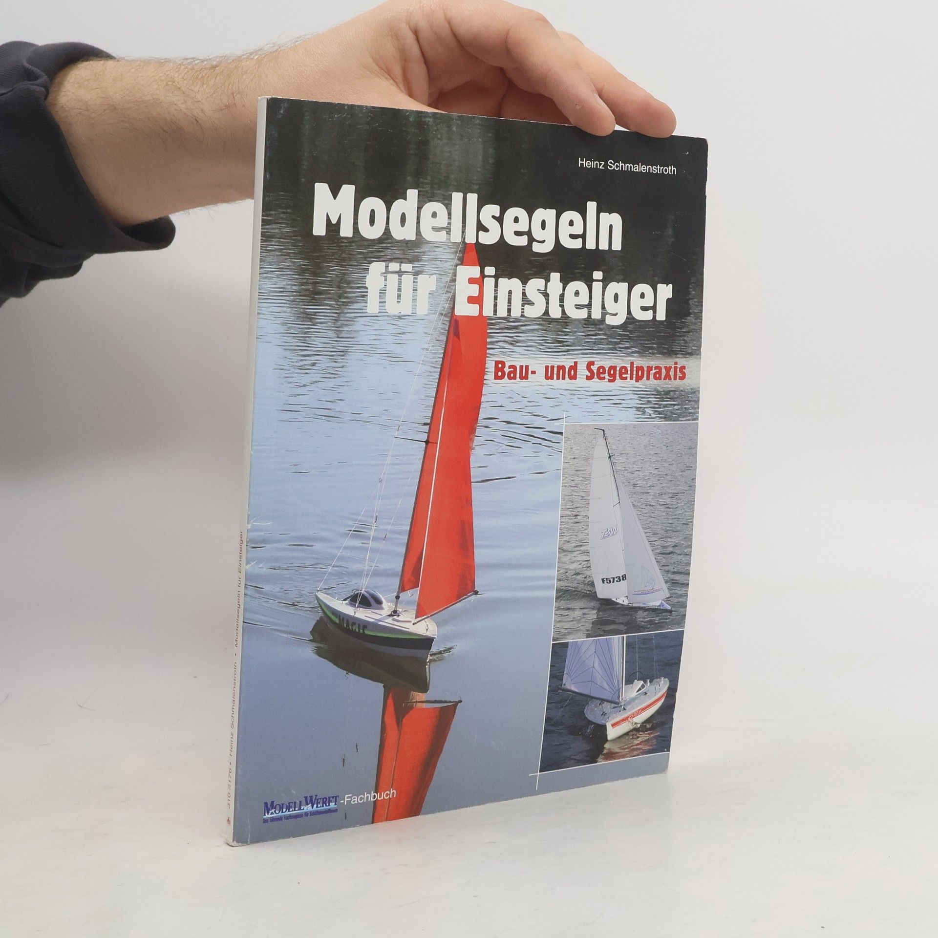 Heinz Schmalenstroth Modellsegeln für Einsteiger