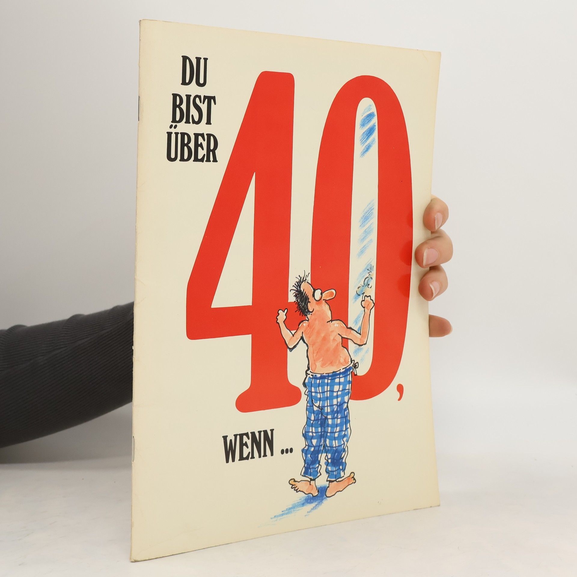 Auteurscollectief Du bist über 40, Wenn…