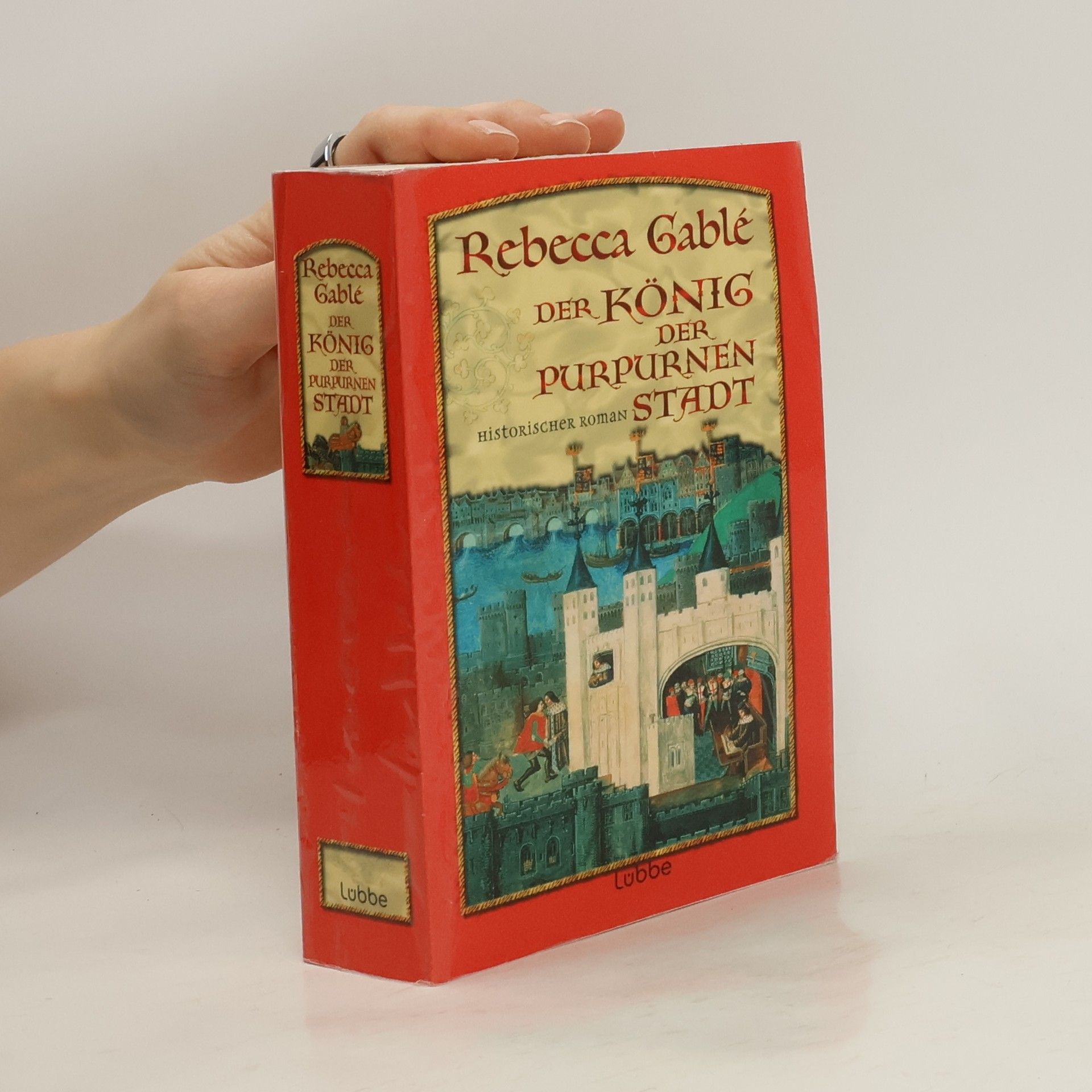 Rebecca Gablé Der König der purpurnen Stadt