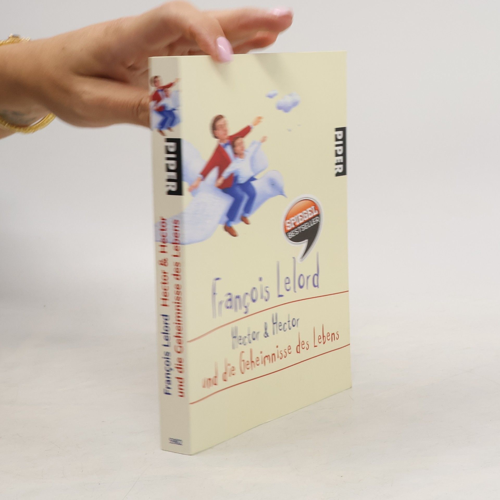 François Lelord Hector & Hector und die Geheimnisse des Lebens