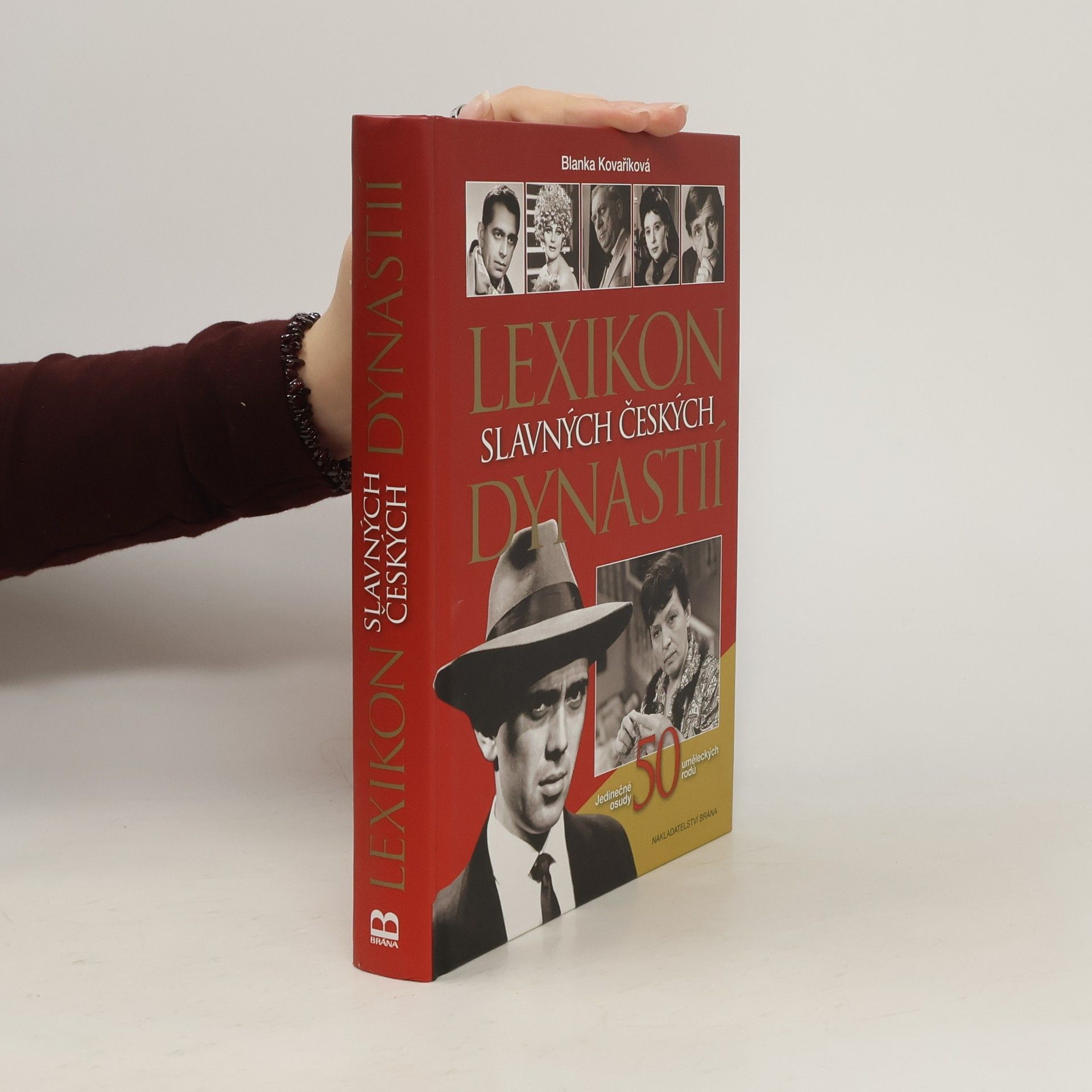 Blanka Kovaříková Lexikon slavných českých dynastií : jedinečné osudy 50 uměleckých rodů