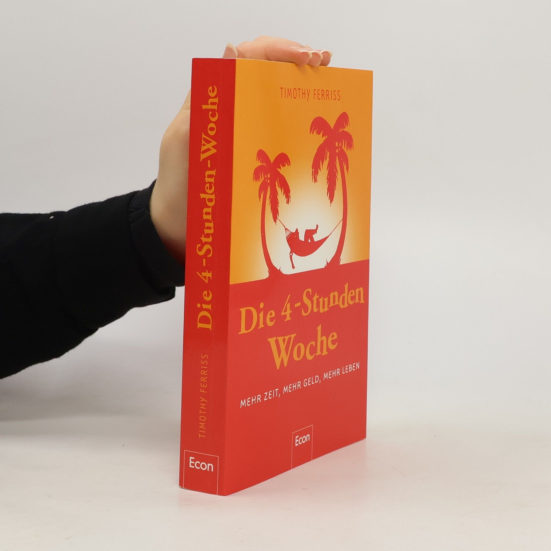 Timothy Ferriss Die 4-Stunden-Woche