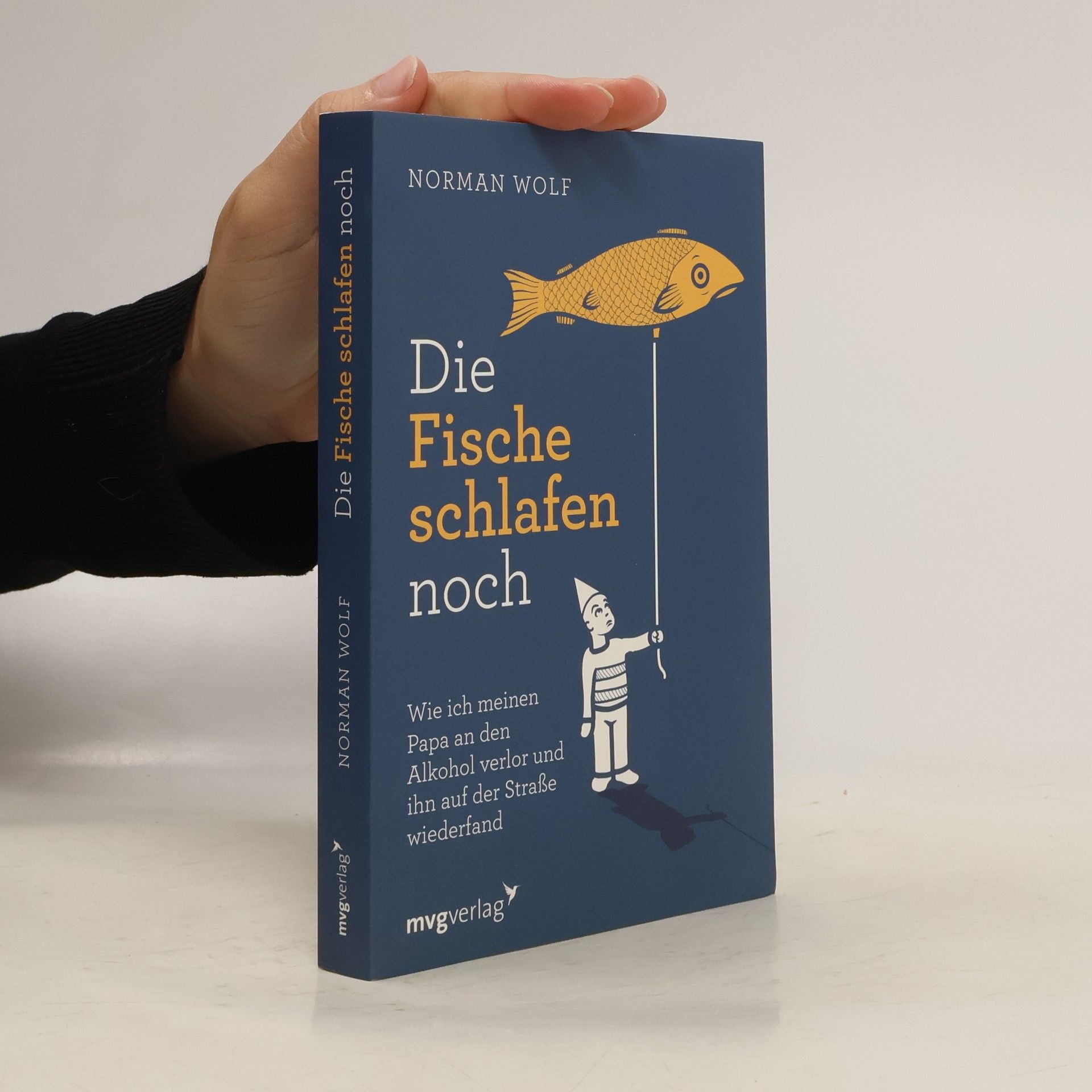 Norman Wolf Die Fische schlafen noch