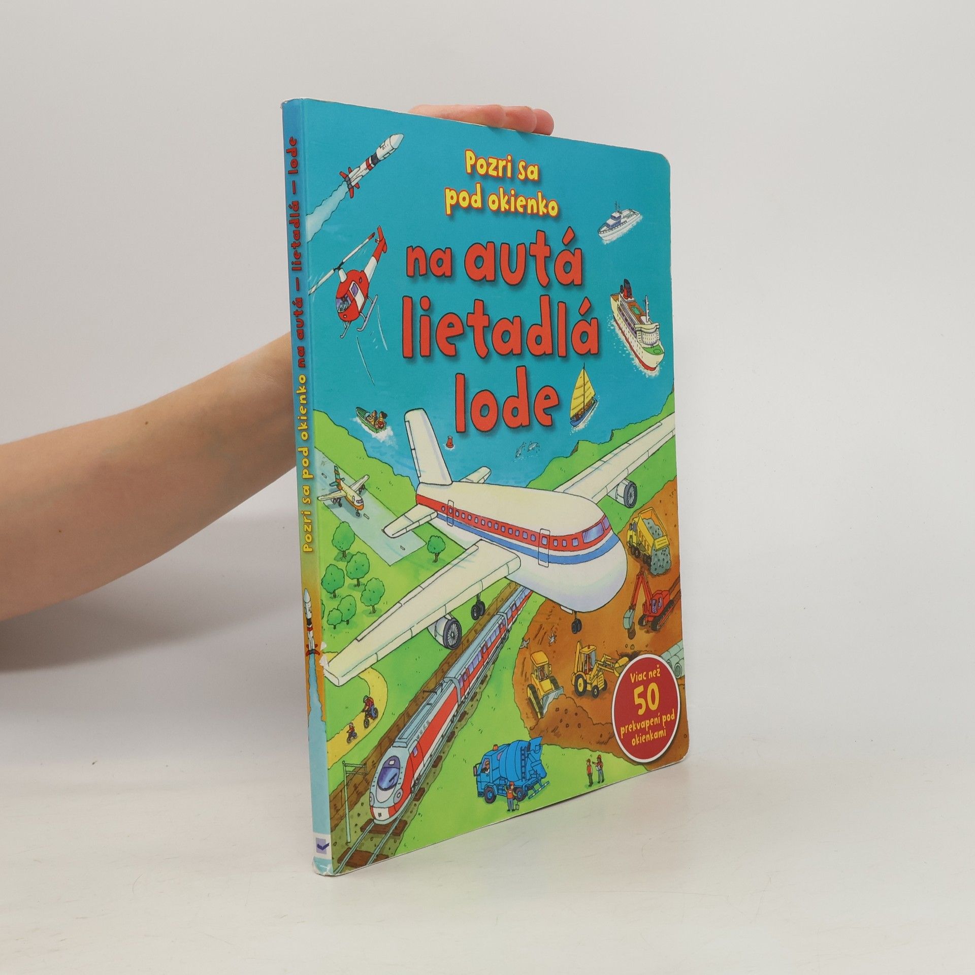 Autorenkollektiv Pozri sa pod okienko na autá - lietadlá - lode