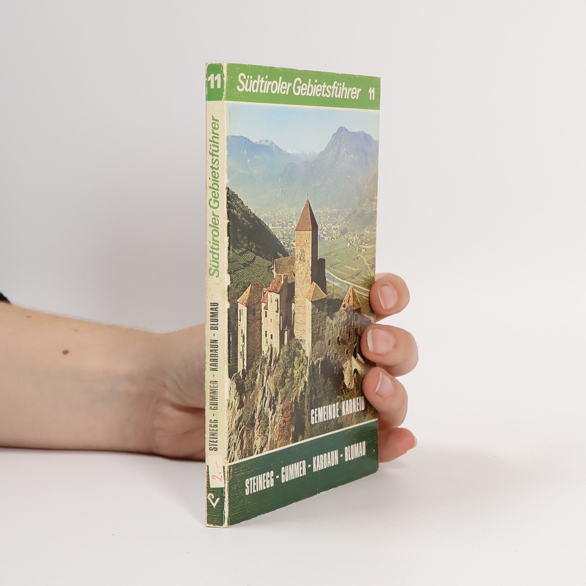 Gemeinde Karneid Steinegg - Gummer - Kardaun - Blumau. Südtiroler Gebietsführer 11