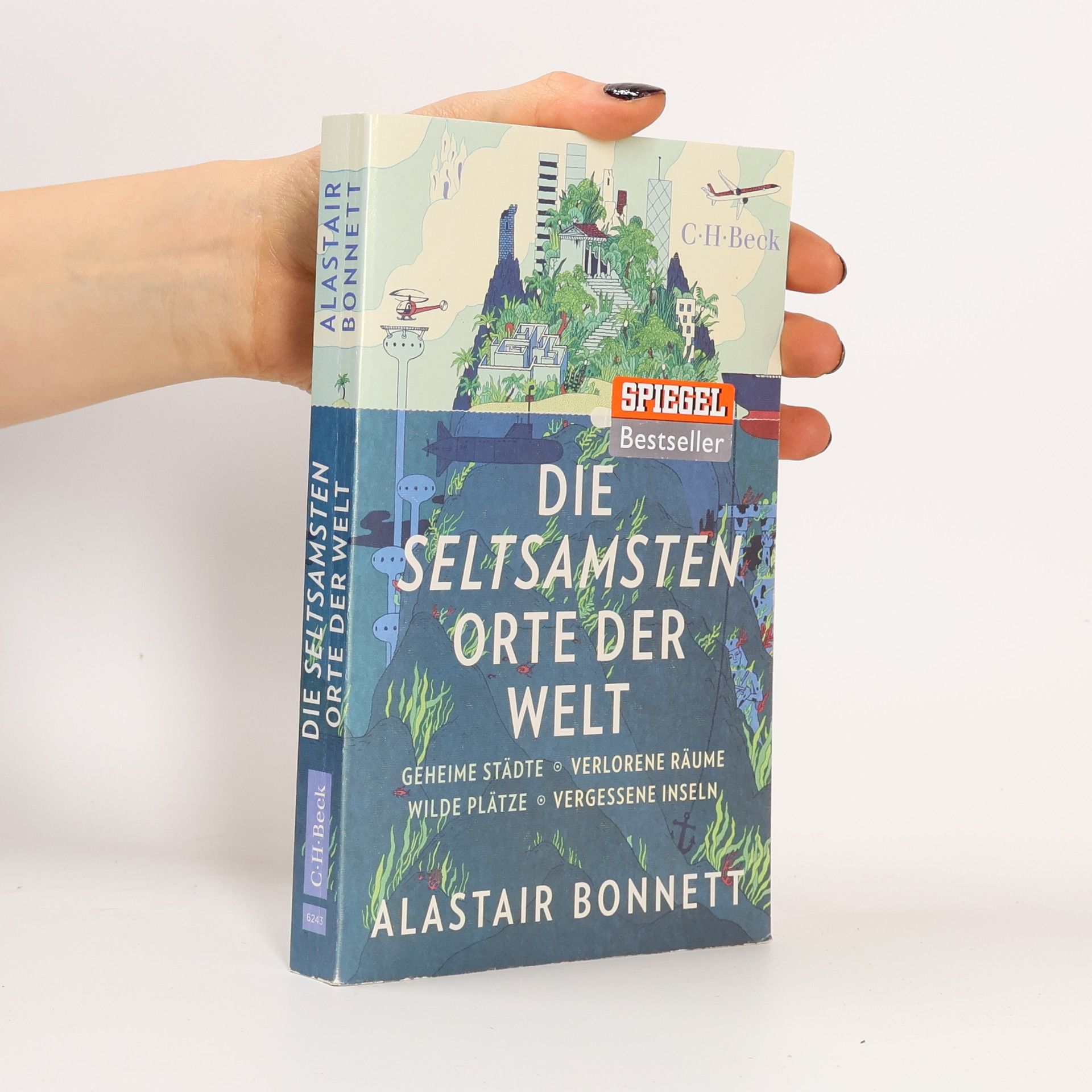 Alastair Bonnett Die seltsamsten Orte der Welt