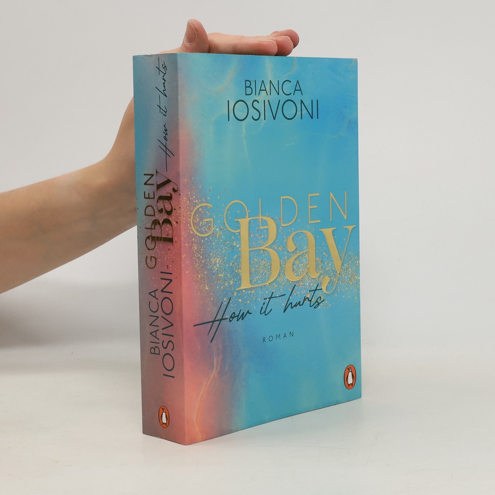 Bianca Iosivoni Golden Bay. How It Hurts