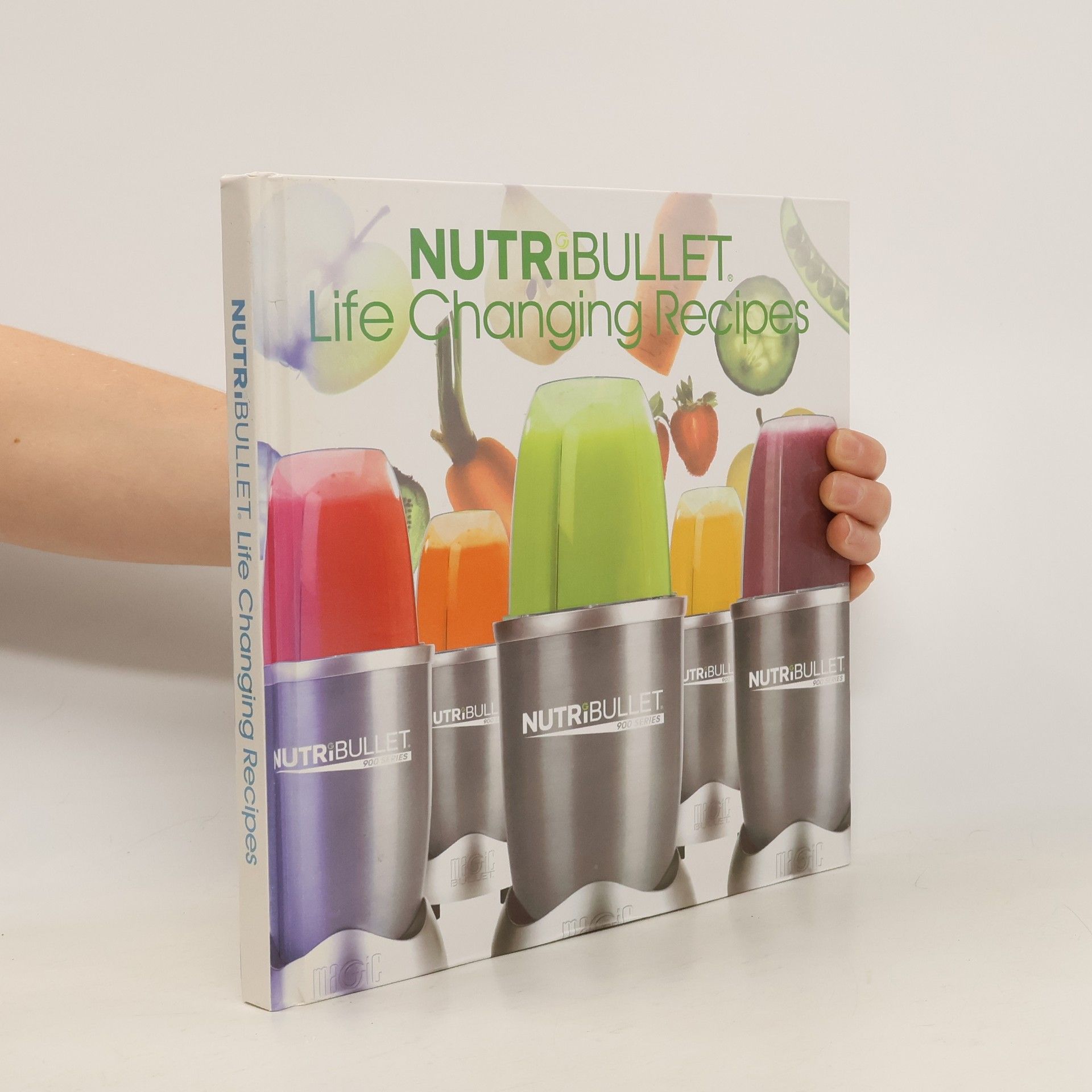 Kolektiv autorů Nutri Bullet, Life Changing Recipes