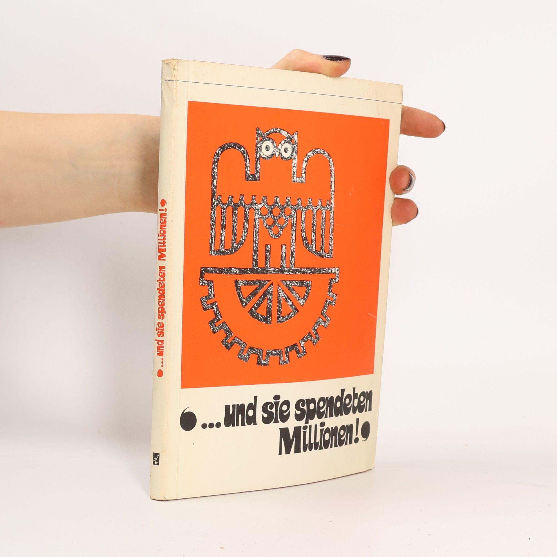 Collectif d'auteurs …und sie spendeten Millionen!