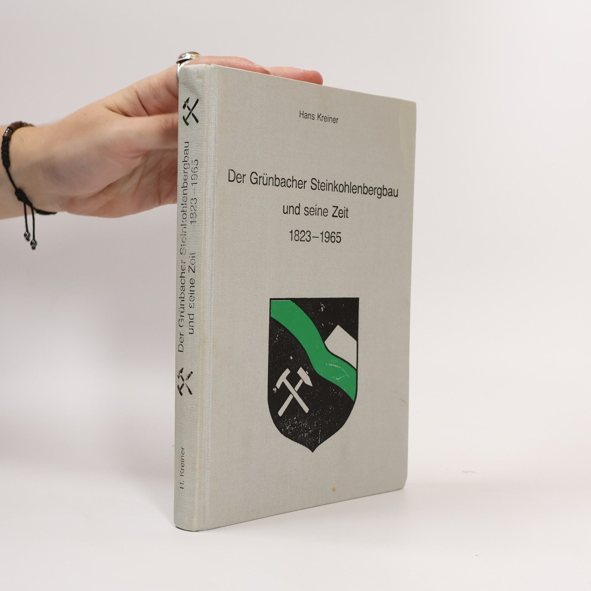 H. Kreiner Der Grunbacher Steinkohlenbergbau und seine Zeit 1823-1965