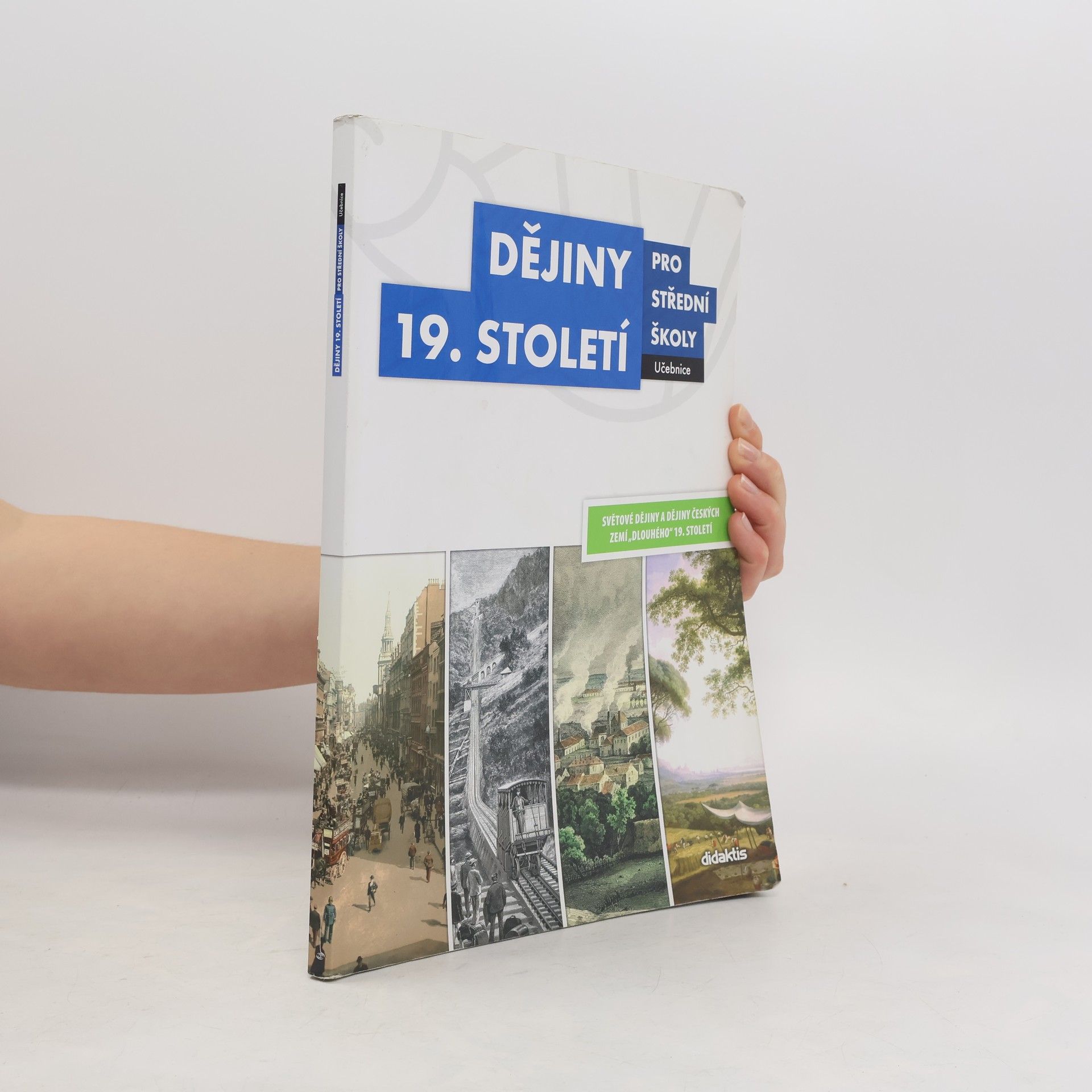 Autorenkollektiv Dějiny 19. století pro střední školy - učebnice