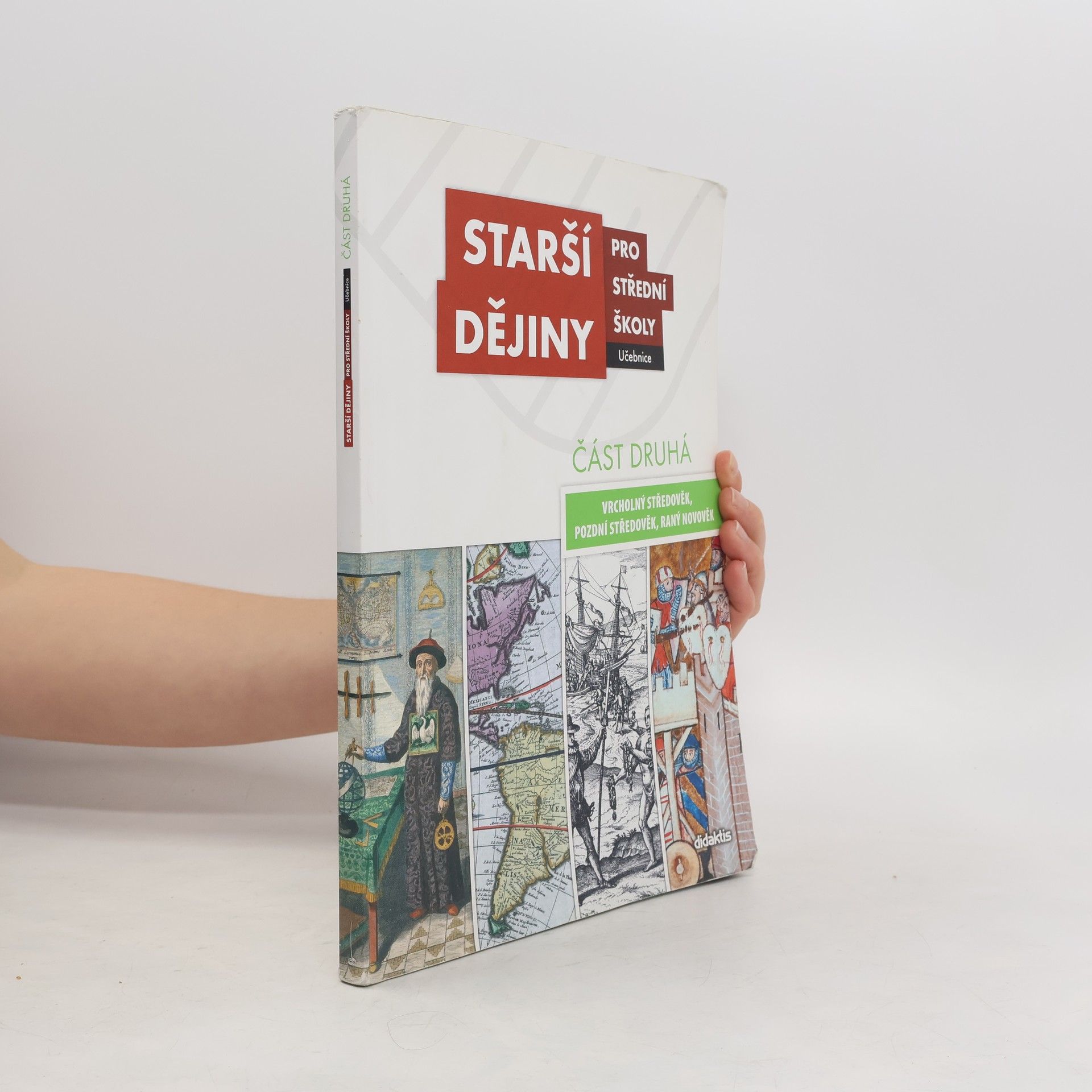 Kolektiv autorů Starší dějiny pro střední školy - část druhá (vrcholný středověk až raný novověk)