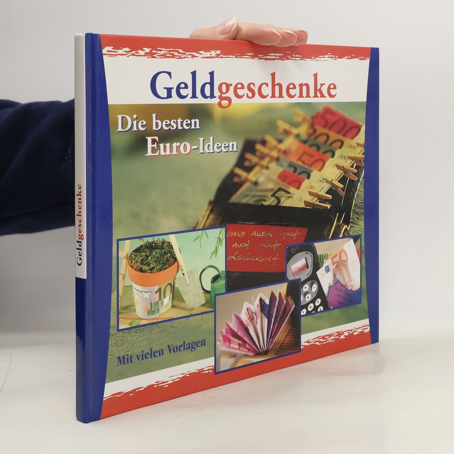 Kolektiv autorů Geldgeschenke. Die besten Euro-Ideen.