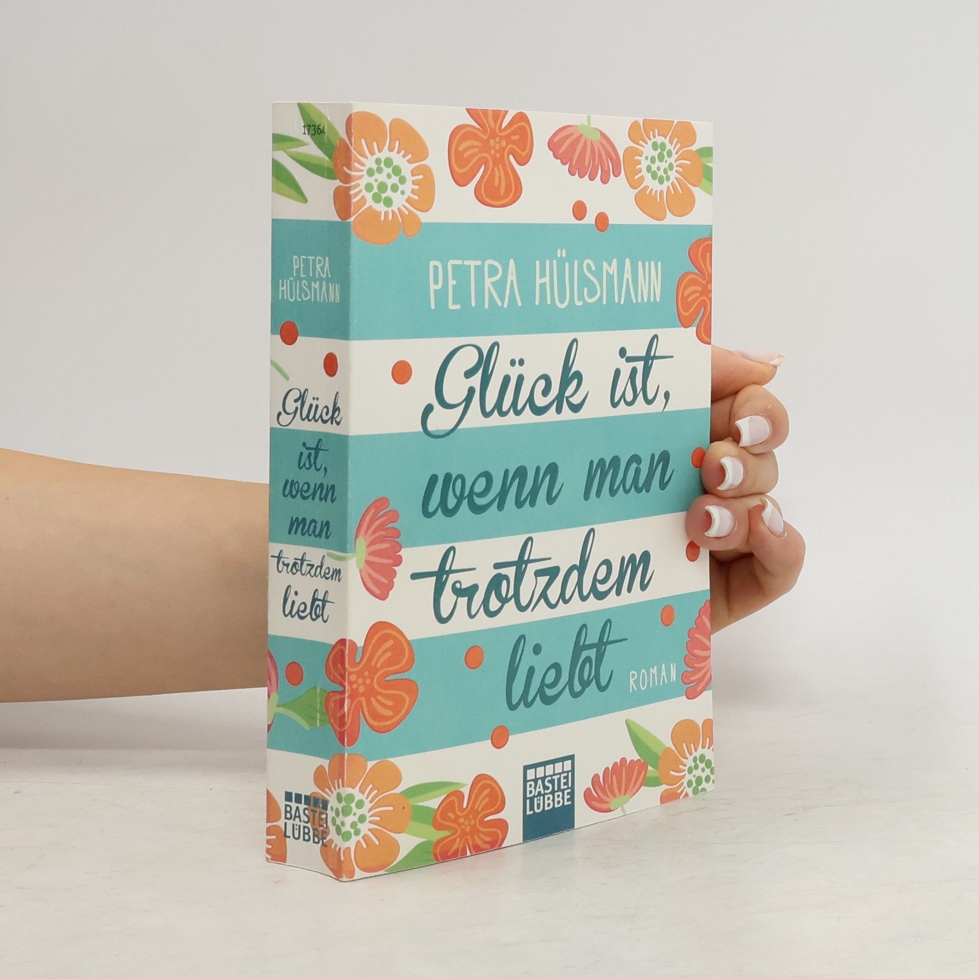 Petra Hülsmann Glück ist, wenn man trotzdem liebt