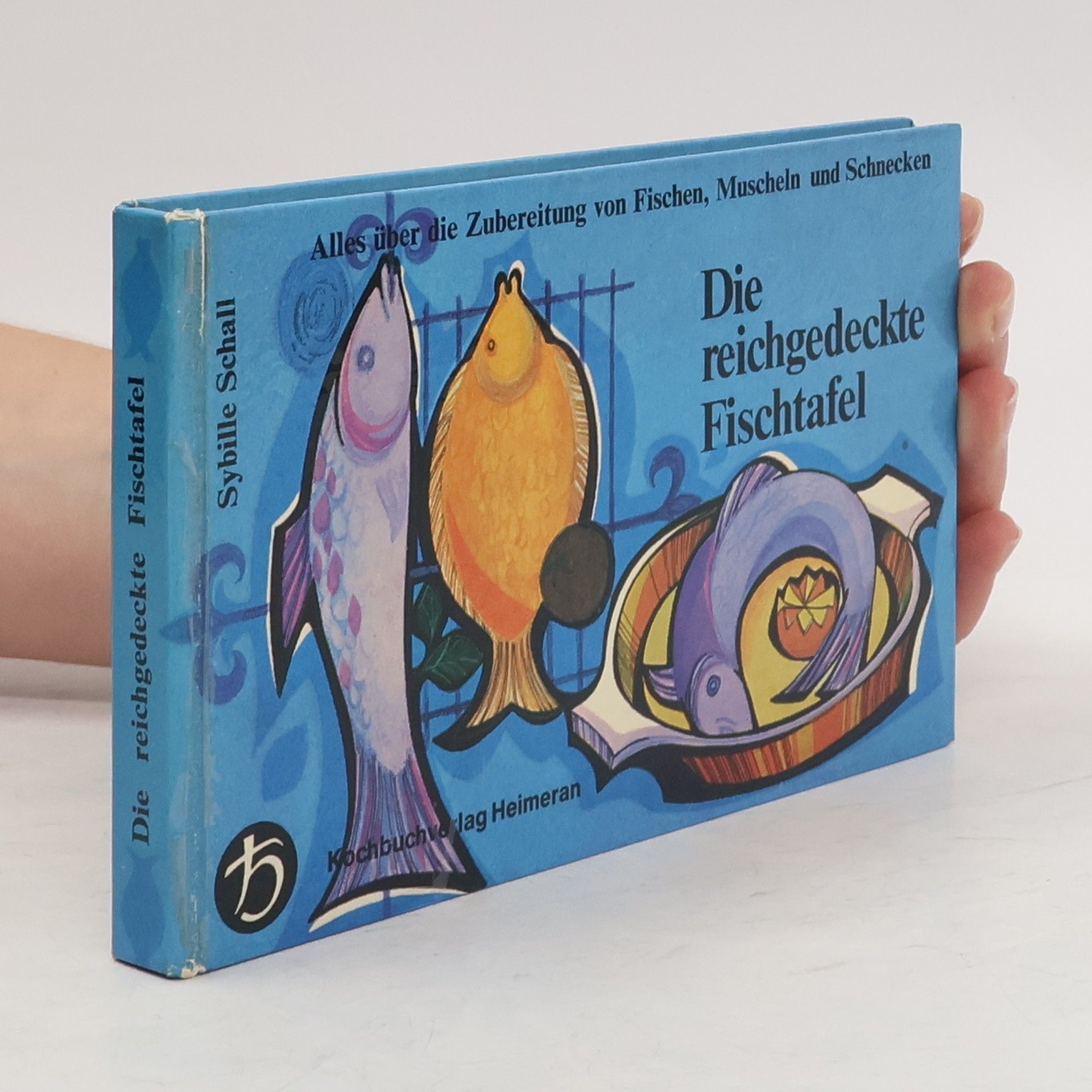 Sybille Schall Die reichgedeckte Fischtafel