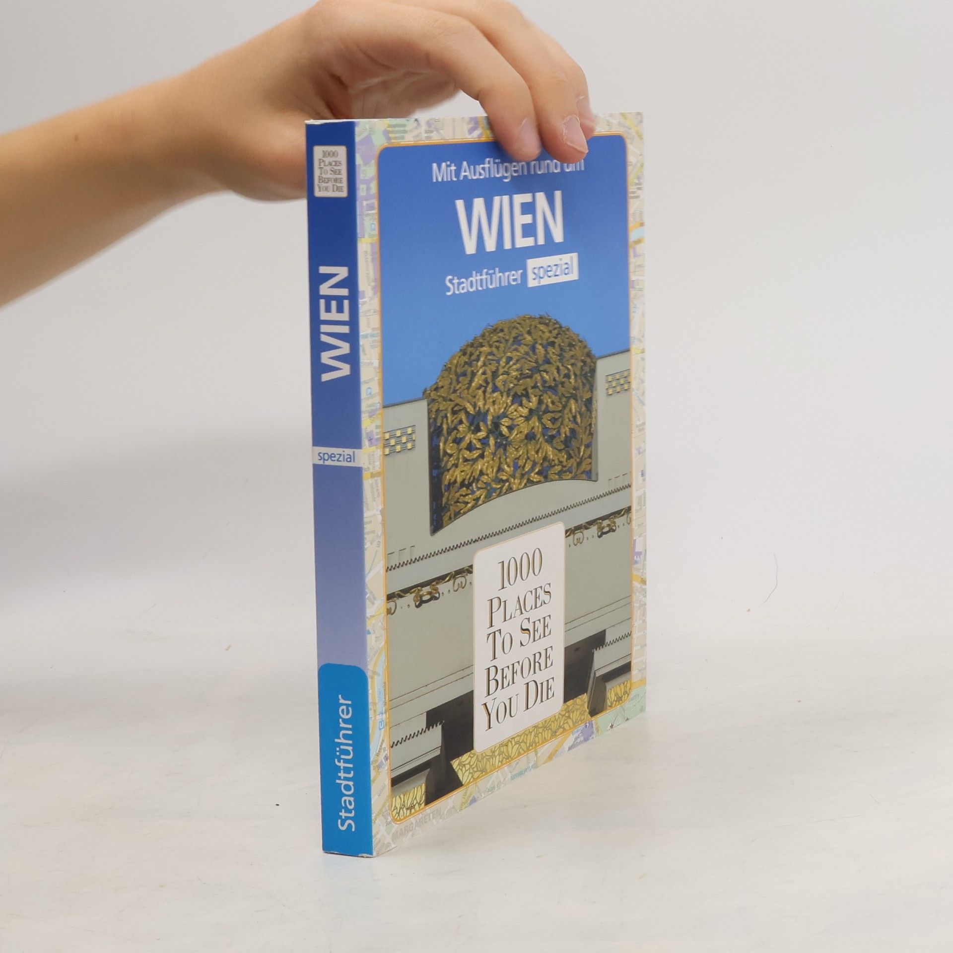 Autores varios Mit Ausflügen rund um Wien. 100 Places to See Before You Die