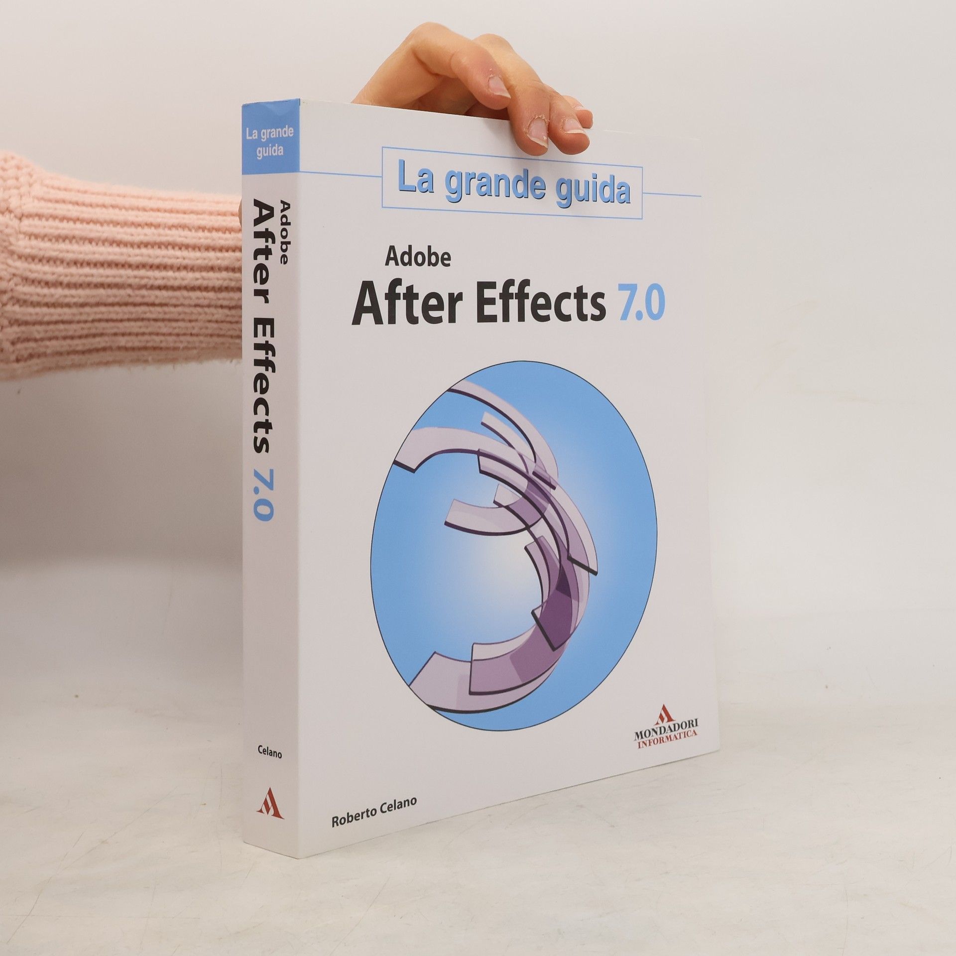 Roberto Celano Adobe After Effects 7.0. La grande guida