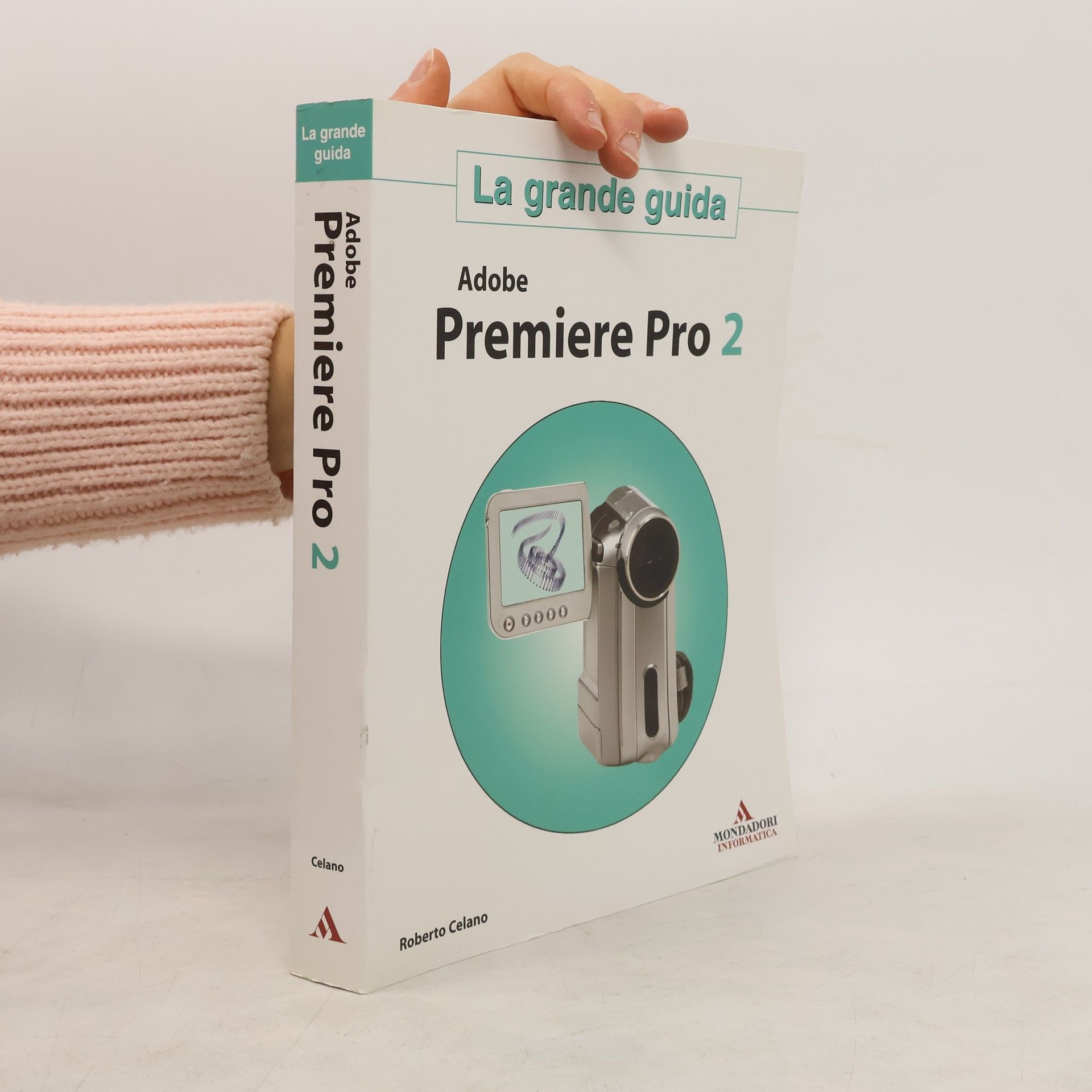 Roberto Celano Adobe Premiere Pro 2. La grande guida